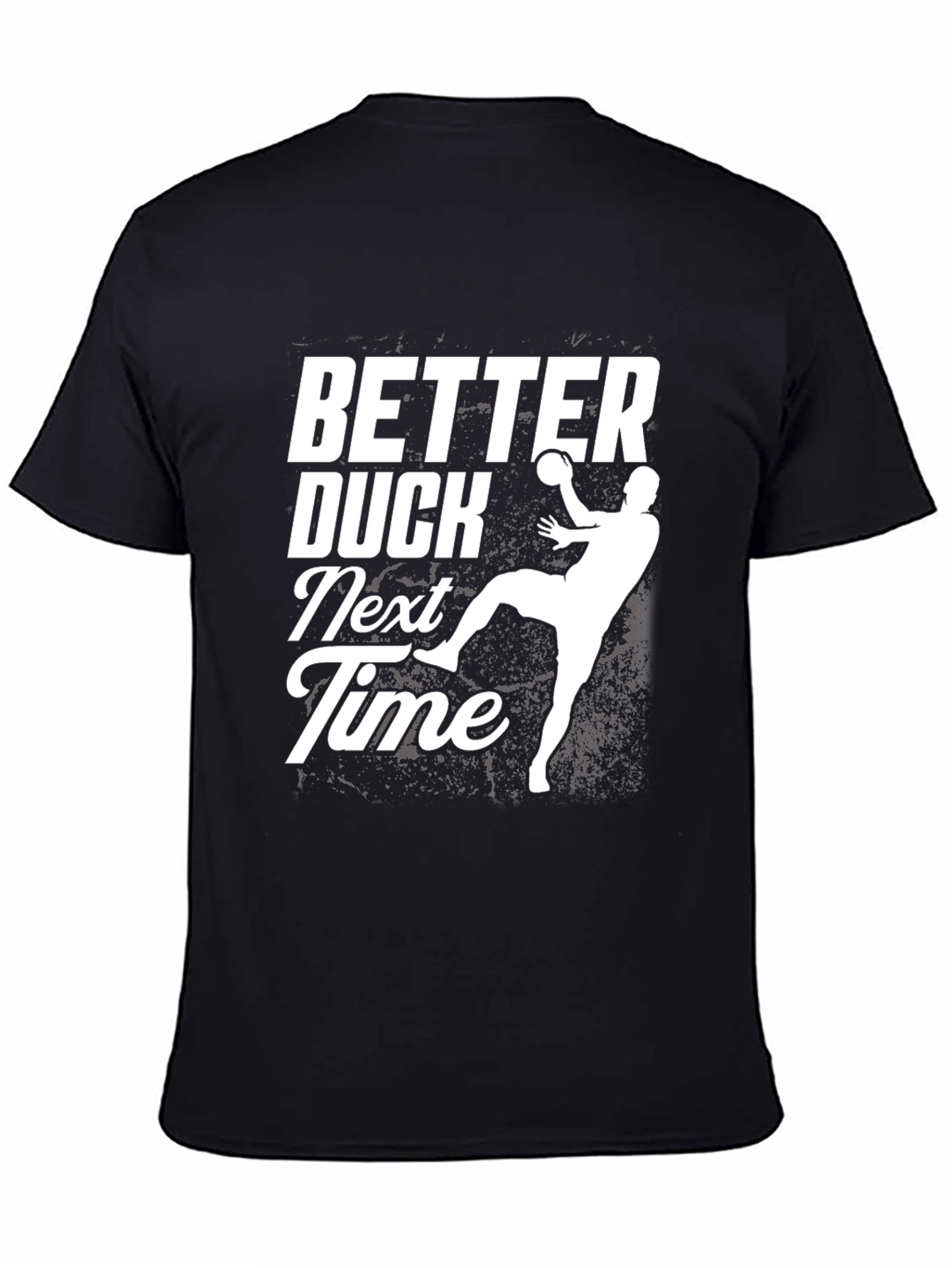 Better Duck Next Time T-Shirt