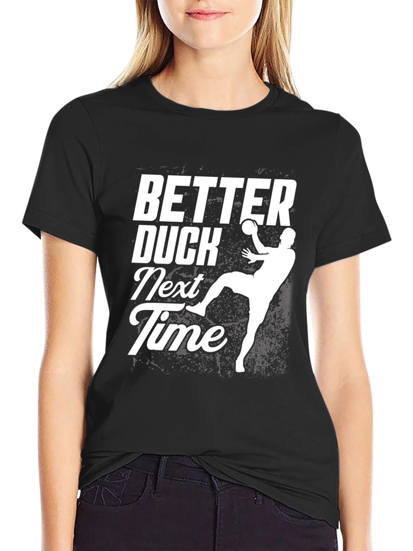 Better Duck Next Time T-Shirt