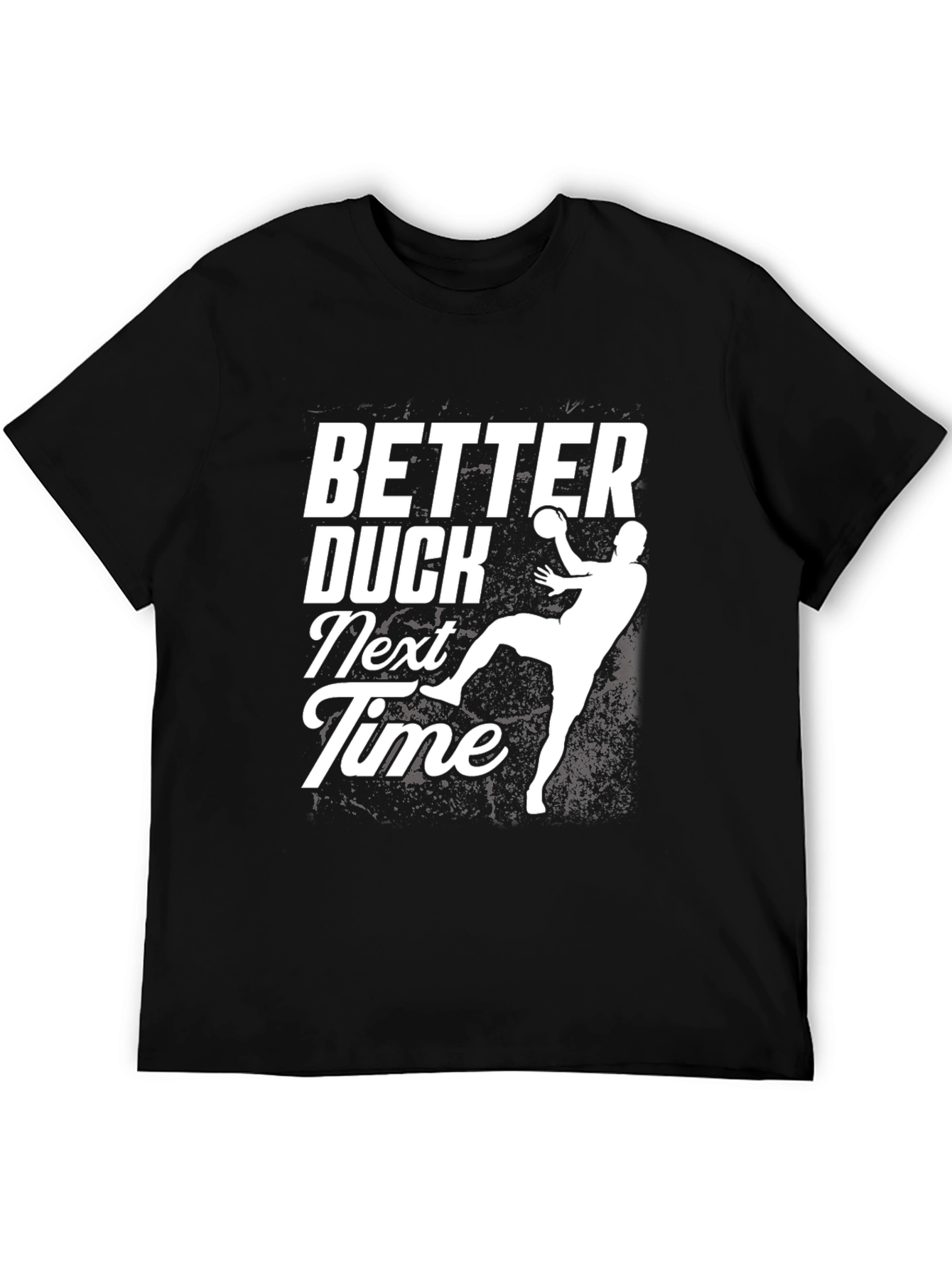 Better Duck Next Time T-Shirt