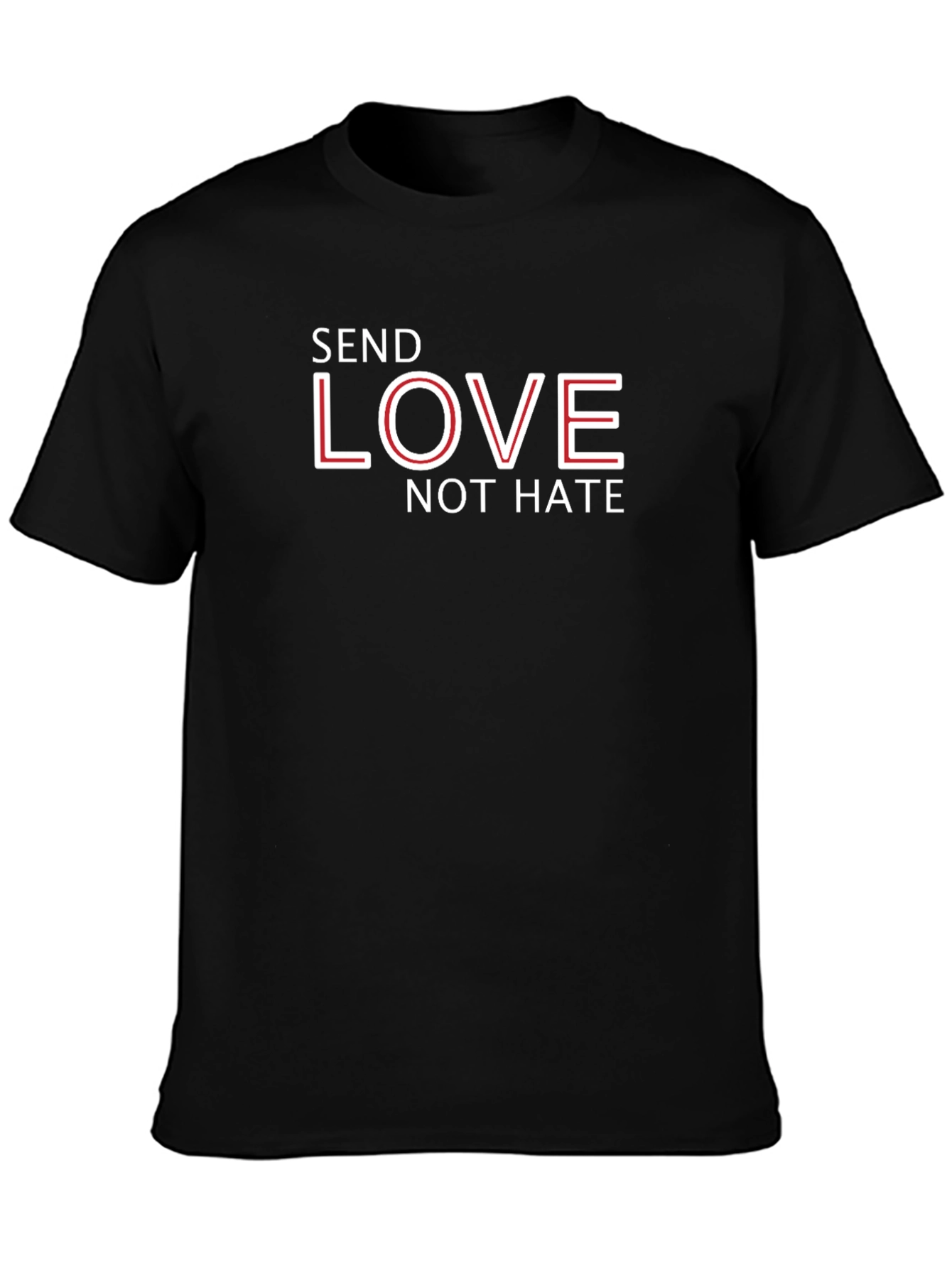 Send Love Not Hate T-Shirt - Stylish Graphic Tee