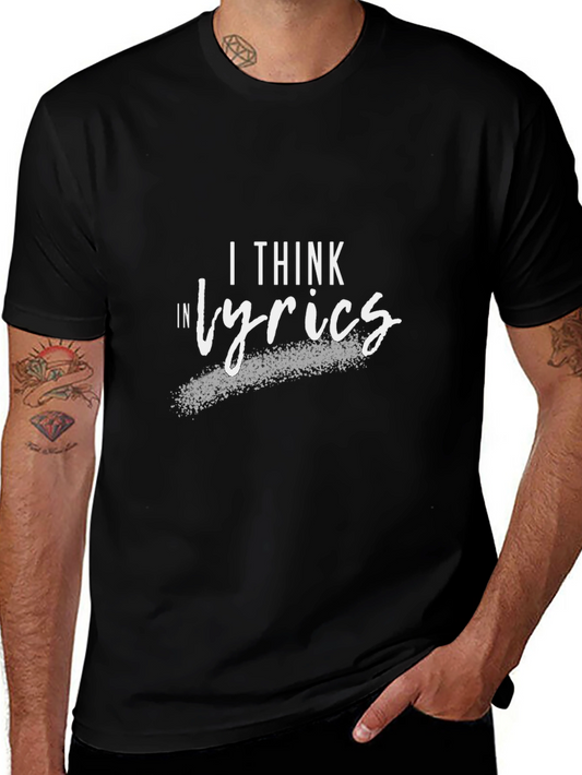 I Think In Lyrics Graphic Tee - Stylish Unisex T-Shirt