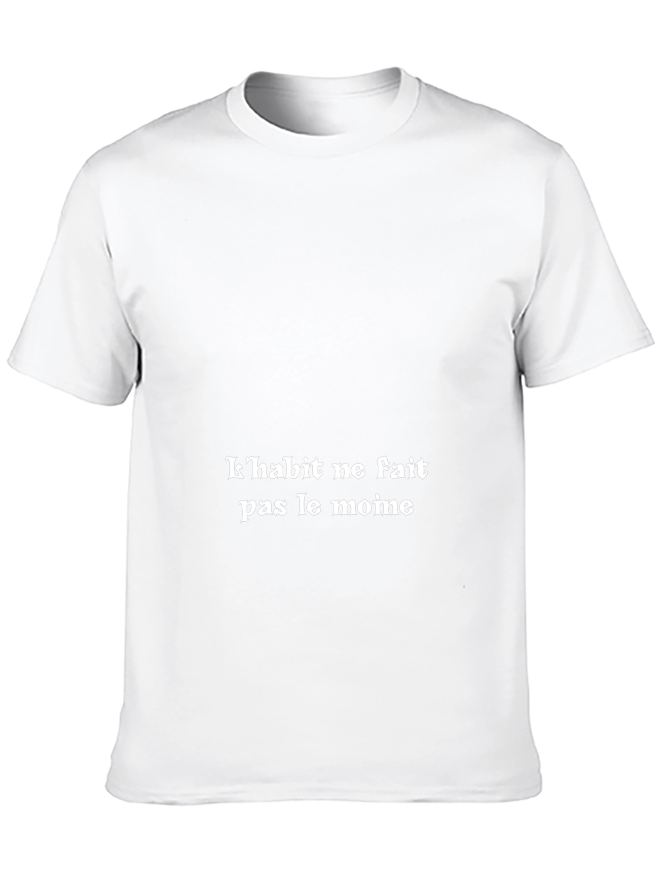 French Proverb T-Shirt: Clothes Dont Make the Man