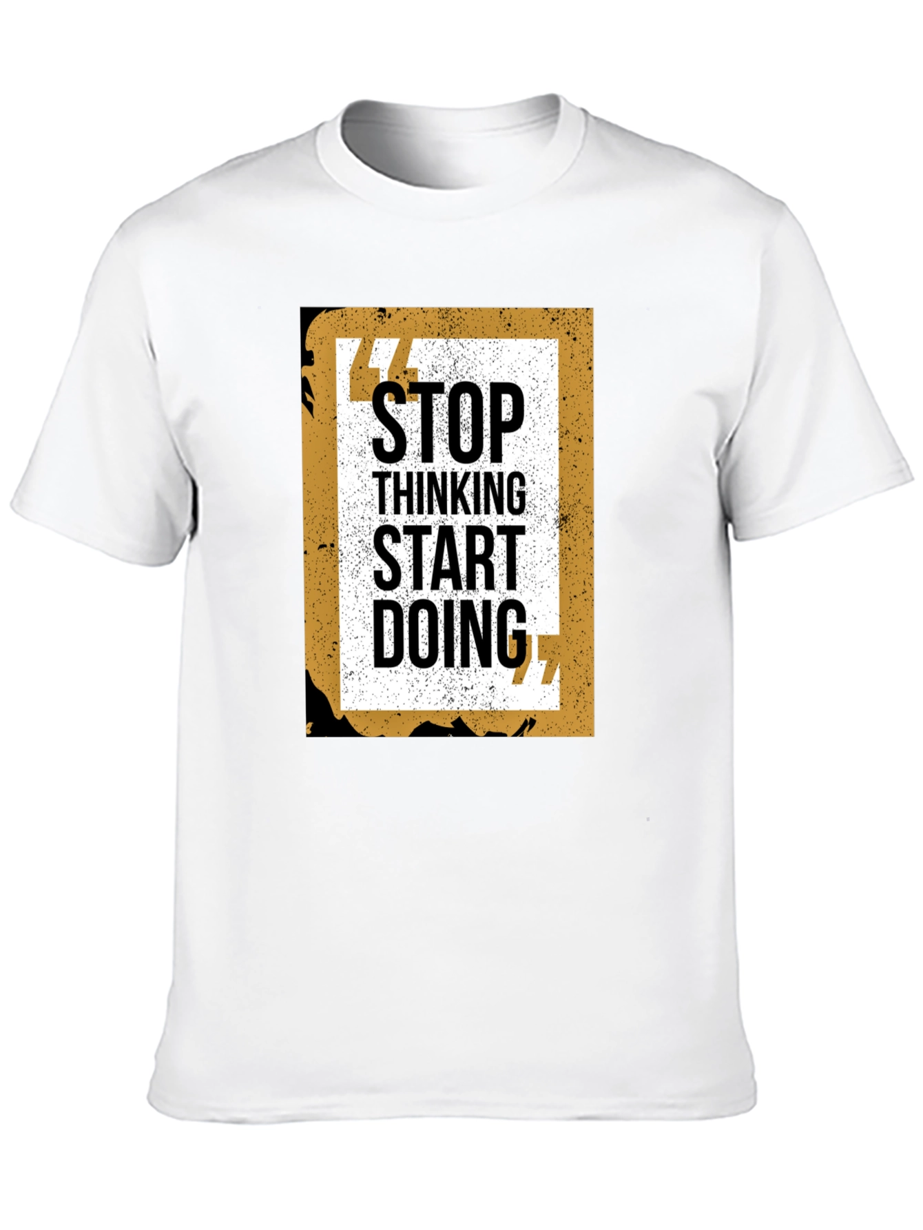Stop Thinking Start Doing Graphic Tee