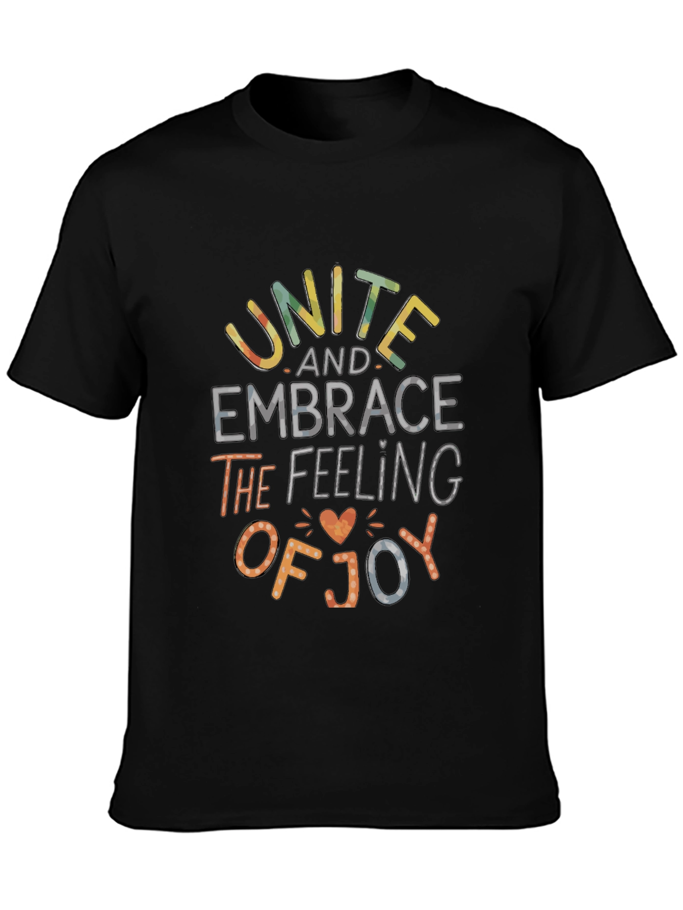 Unite Embrace Joy T-Shirt - Positive Message Tee