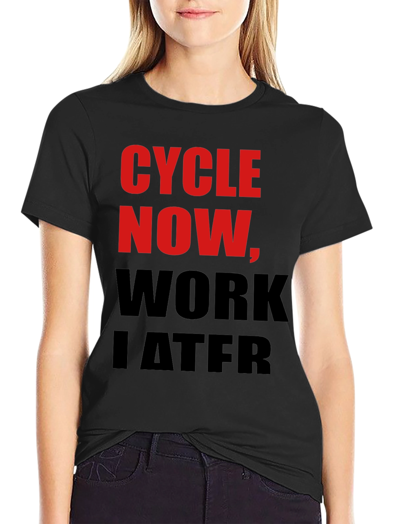 Cycle Now Work Later Black T-Shirt