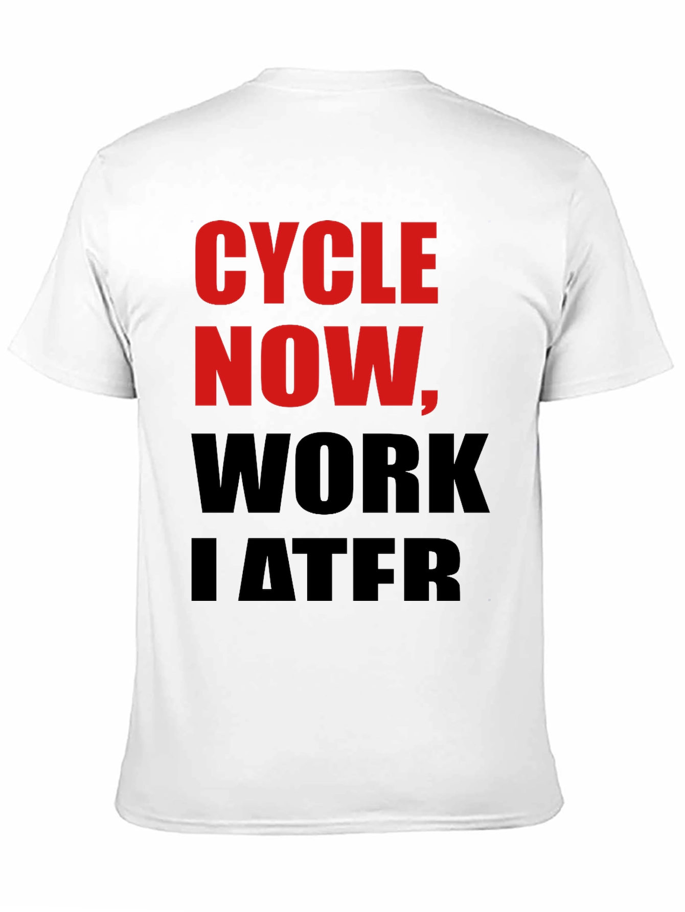 Cycle Now Work Later Black T-Shirt