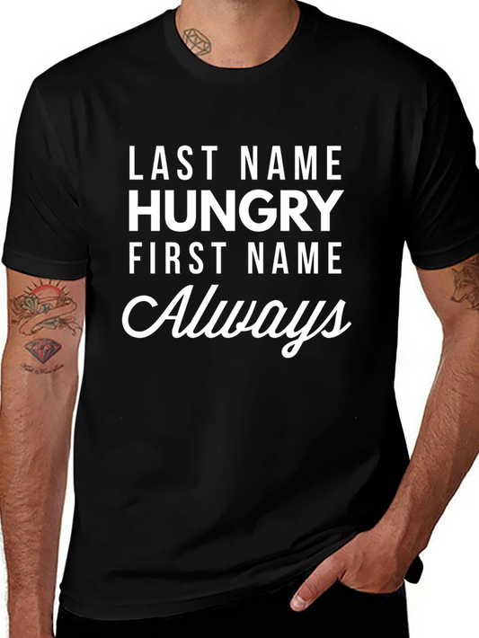 Hungry Always Funny T-Shirt