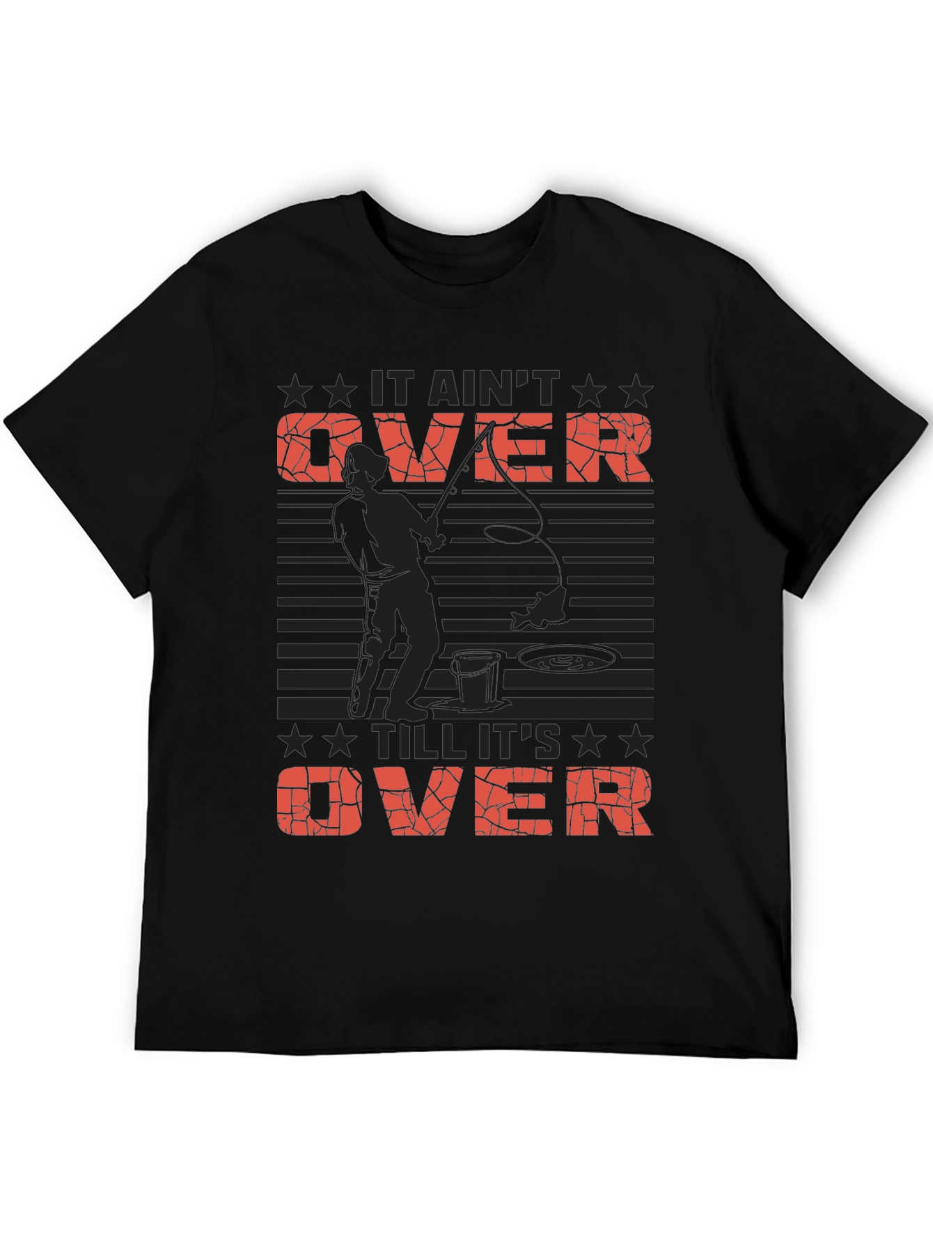 It Aint Over Till Its Over Fishing T-Shirt