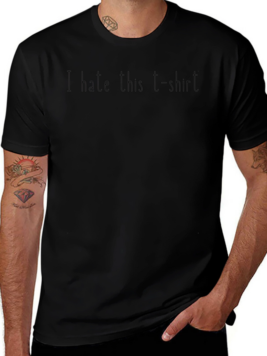 I Hate This T-Shirt Funny Graphic Tee - Black Cotton