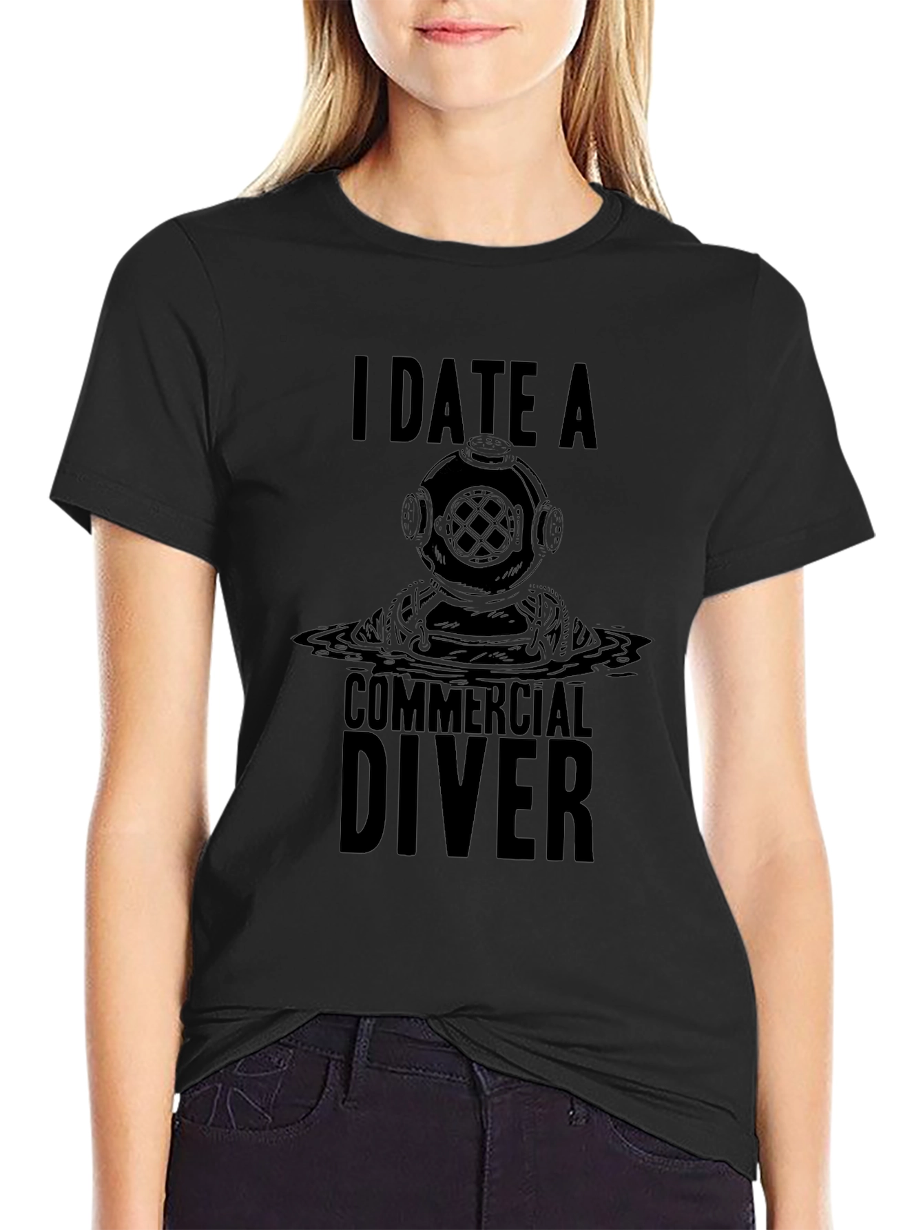 I Date A Commercial Diver Graphic T-Shirt