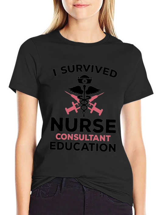 I Survived Nurse Consultant Education Black T-Shirt
