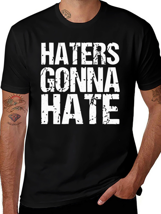 Haters Gonna Hate Graphic Tee