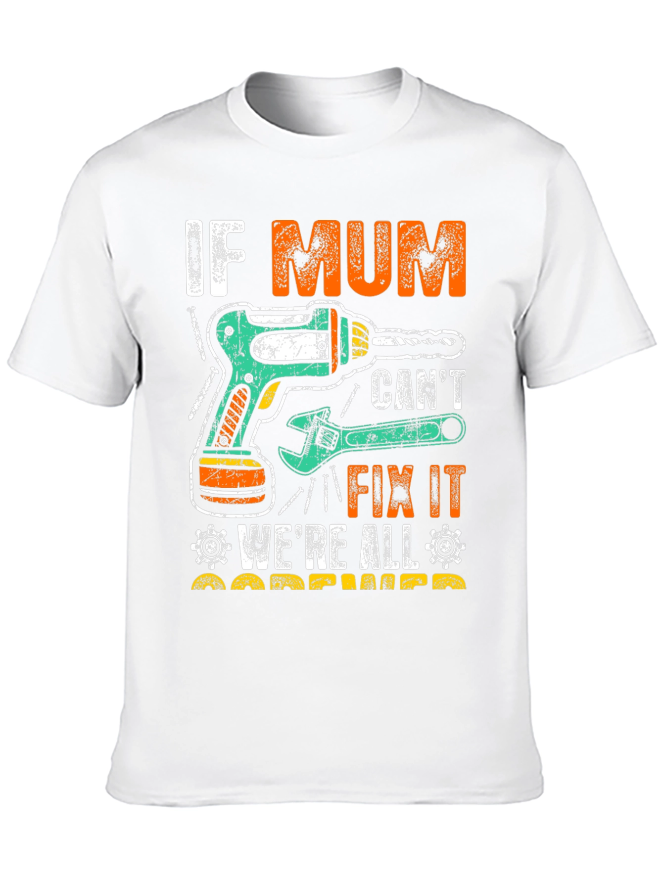 If Mum Cant Fix It T-Shirt