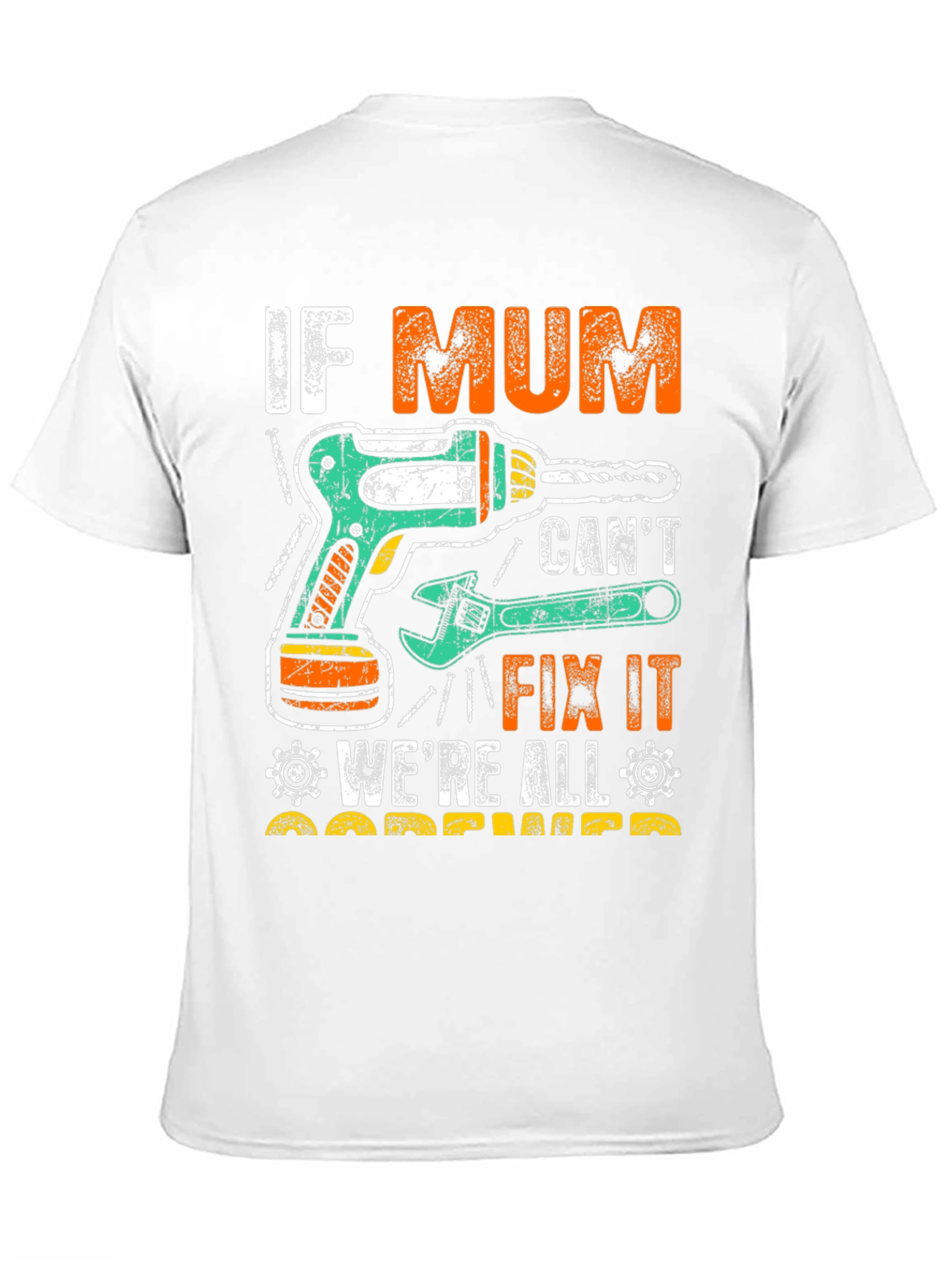 If Mum Cant Fix It T-Shirt