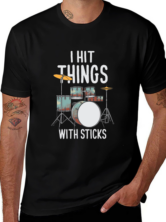 I Hit Things With Sticks Drummer T-Shirt