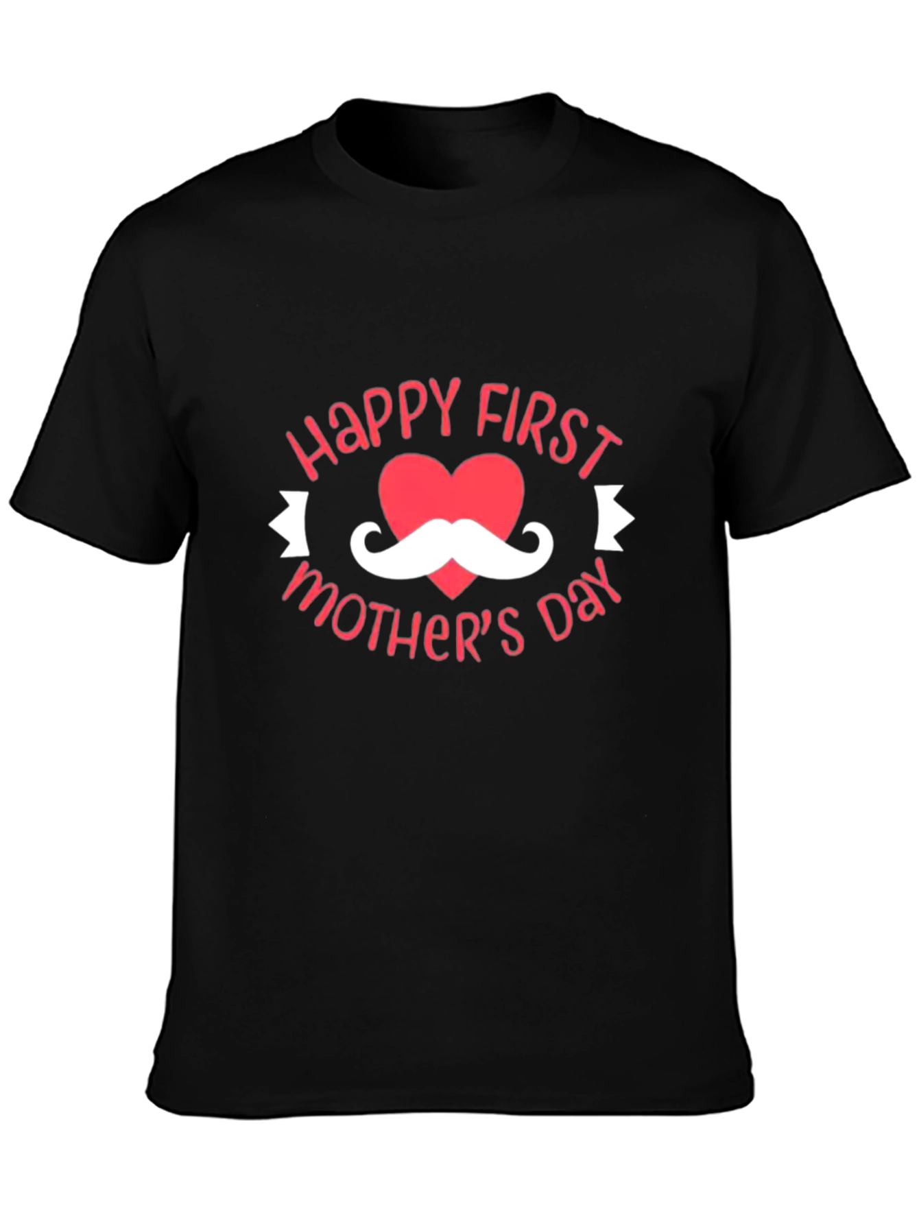 Happy First Mothers Day T-Shirt