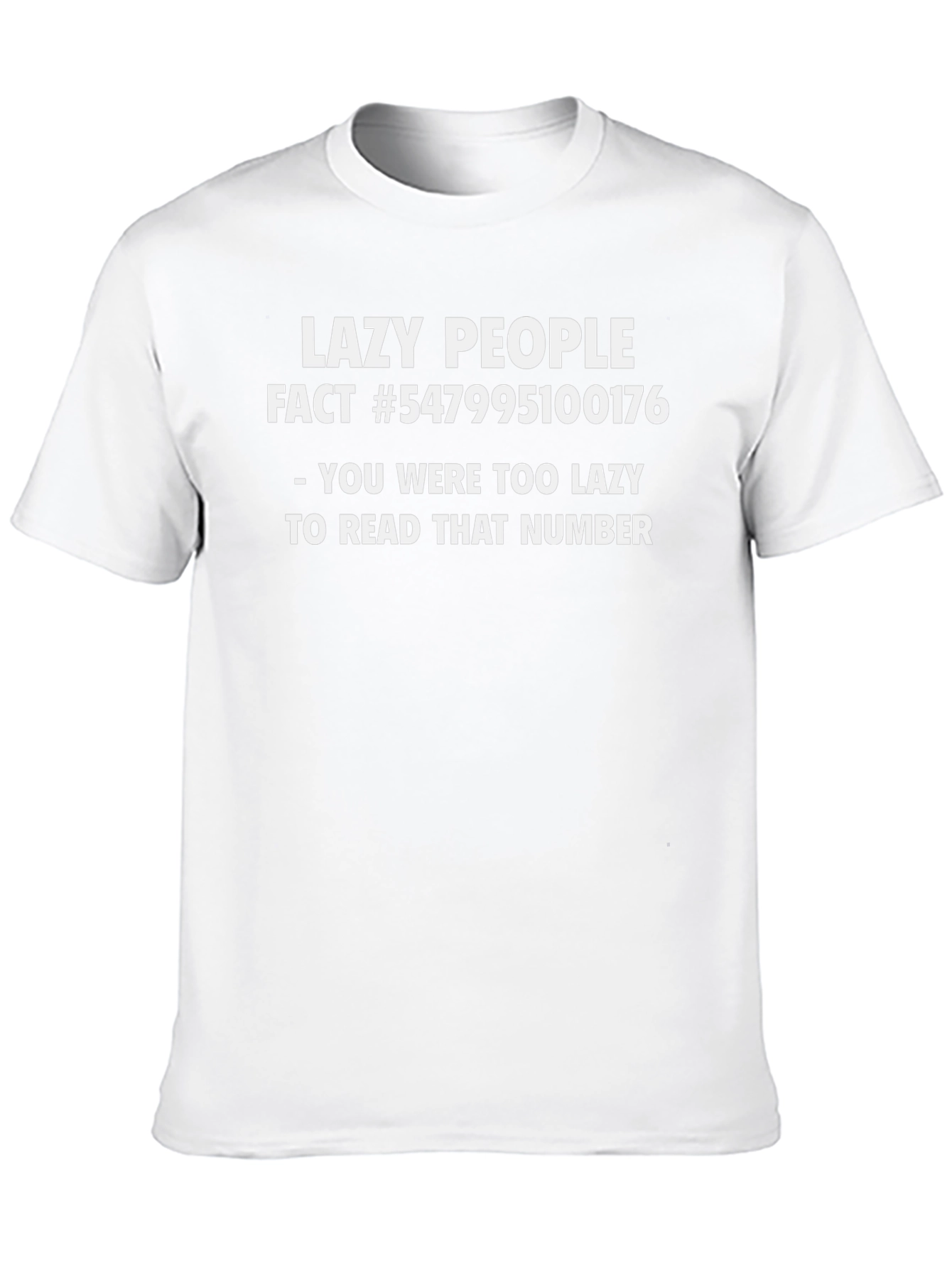 Lazy People Fact T-Shirt - Humorous Novelty Tee