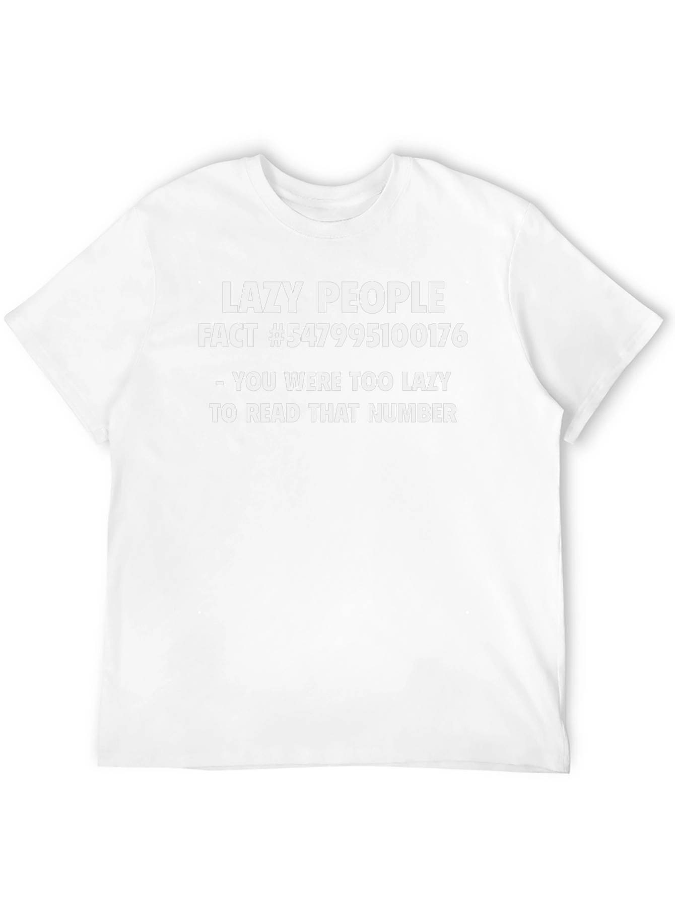 Lazy People Fact T-Shirt - Humorous Novelty Tee