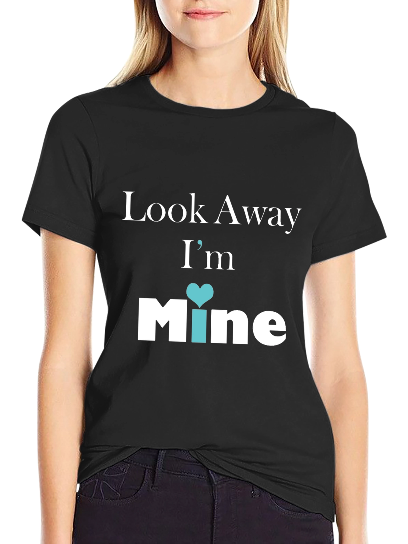 Look Away Im Mine Graphic Tee