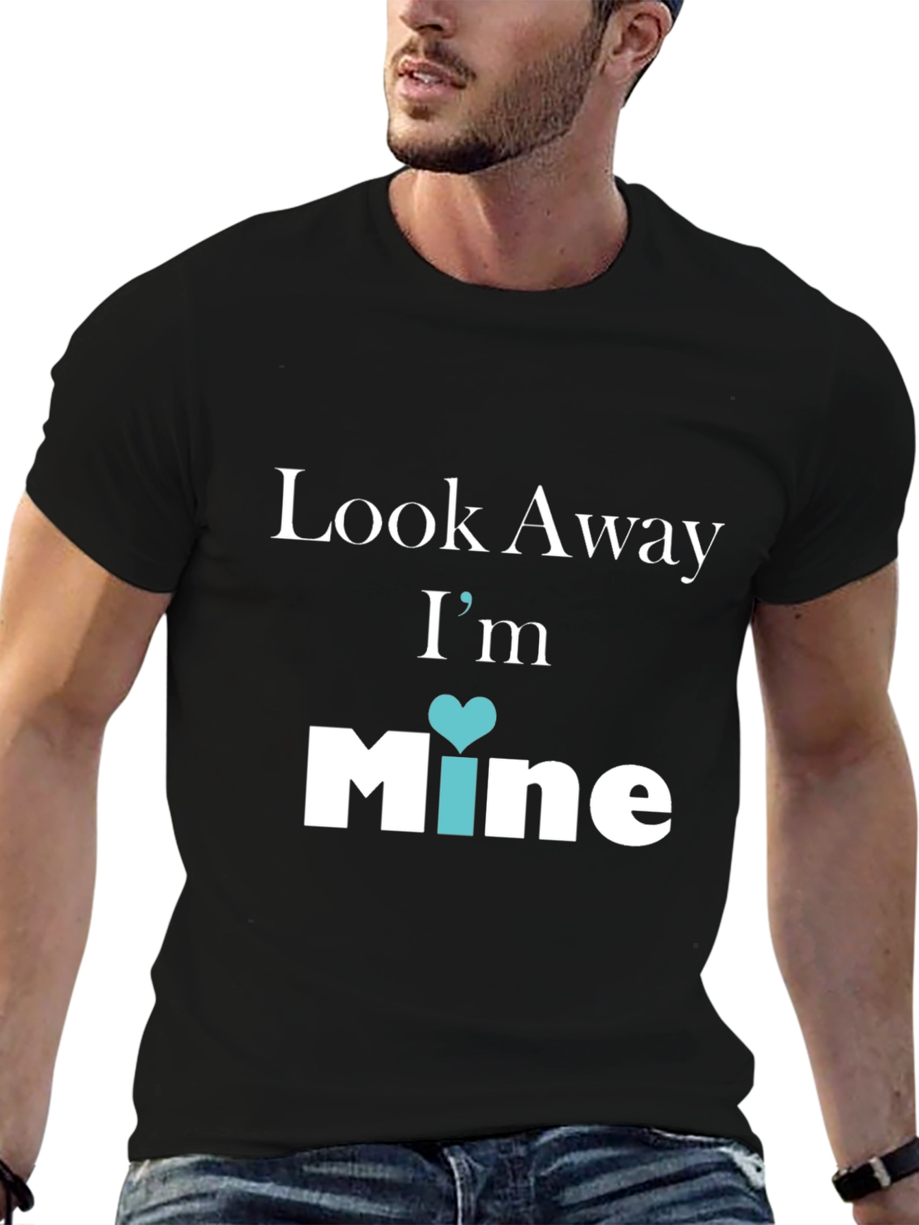 Look Away Im Mine Graphic Tee