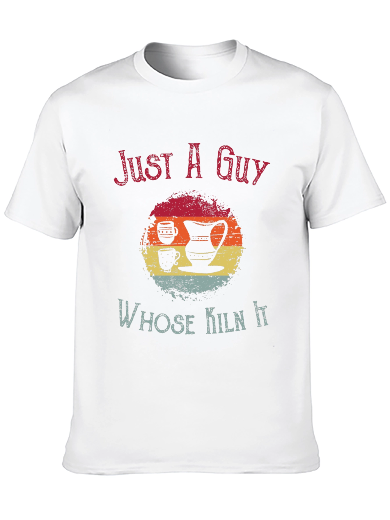 Just A Guy Whose Kiln It Graphic Tee