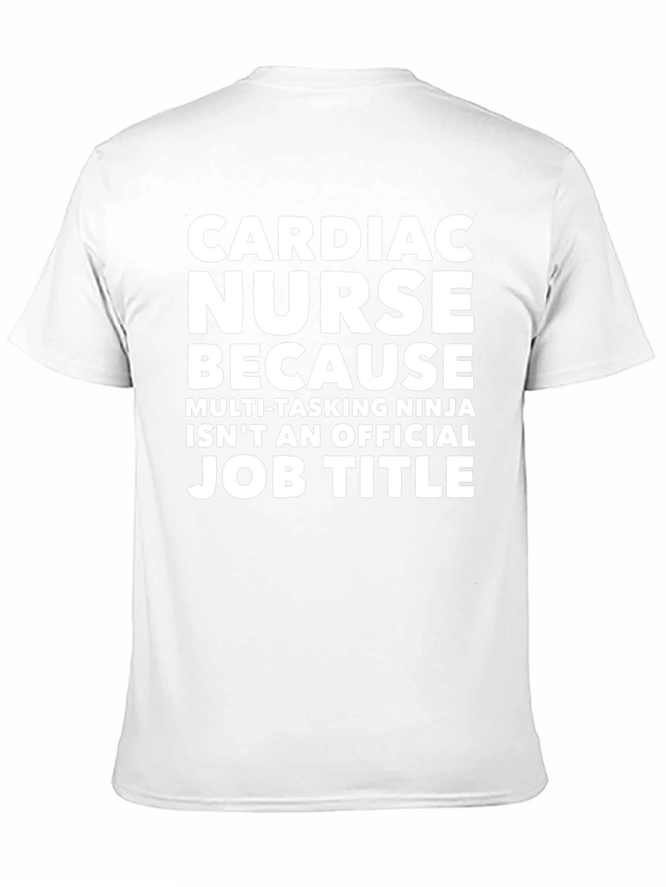 Cardiac Nurse T-Shirt: Multi-Tasking Ninja