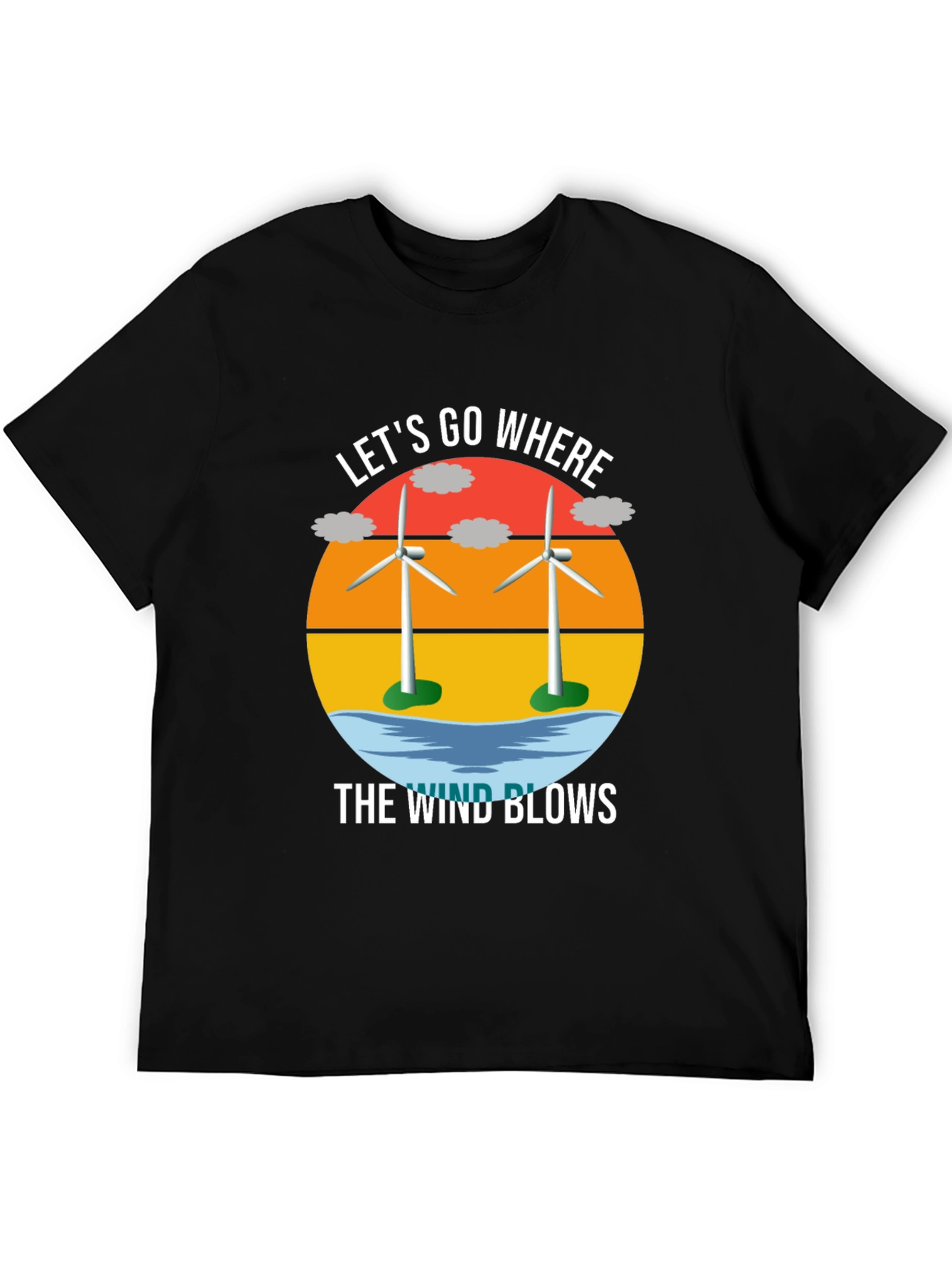 Lets Go Where The Wind Blows T-Shirt
