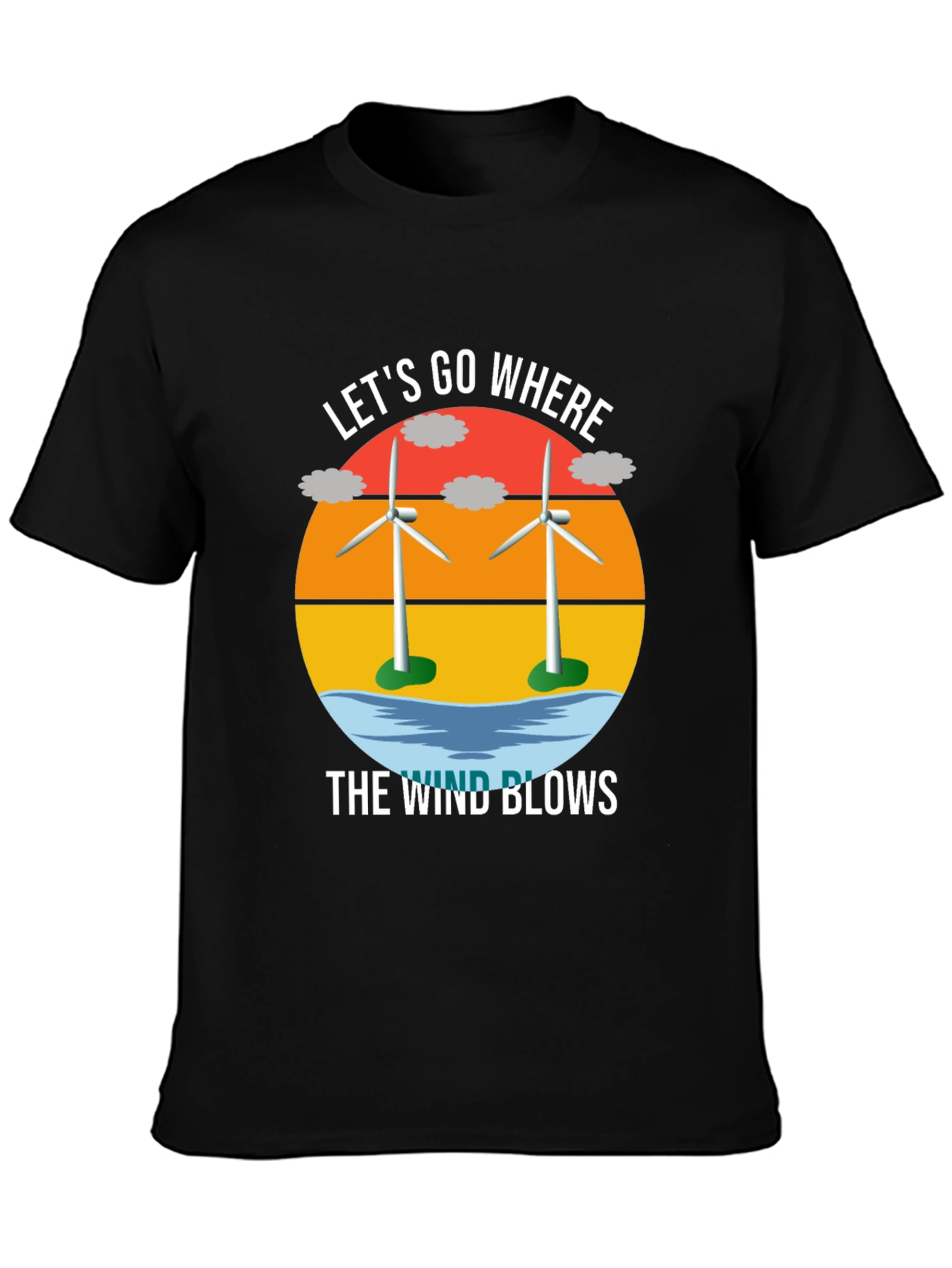 Lets Go Where The Wind Blows T-Shirt