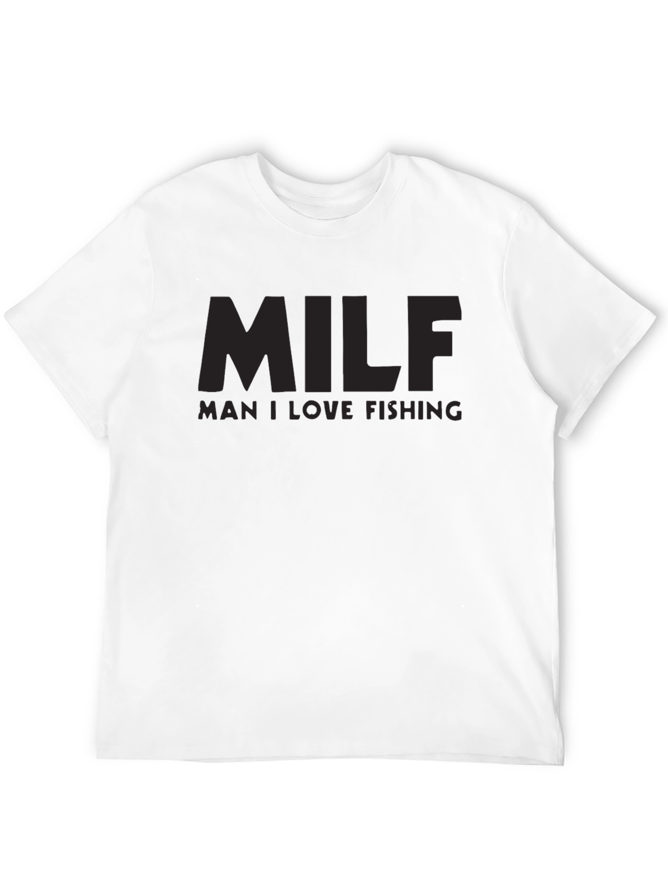MILF Man I Love Fishing Graphic T-Shirt