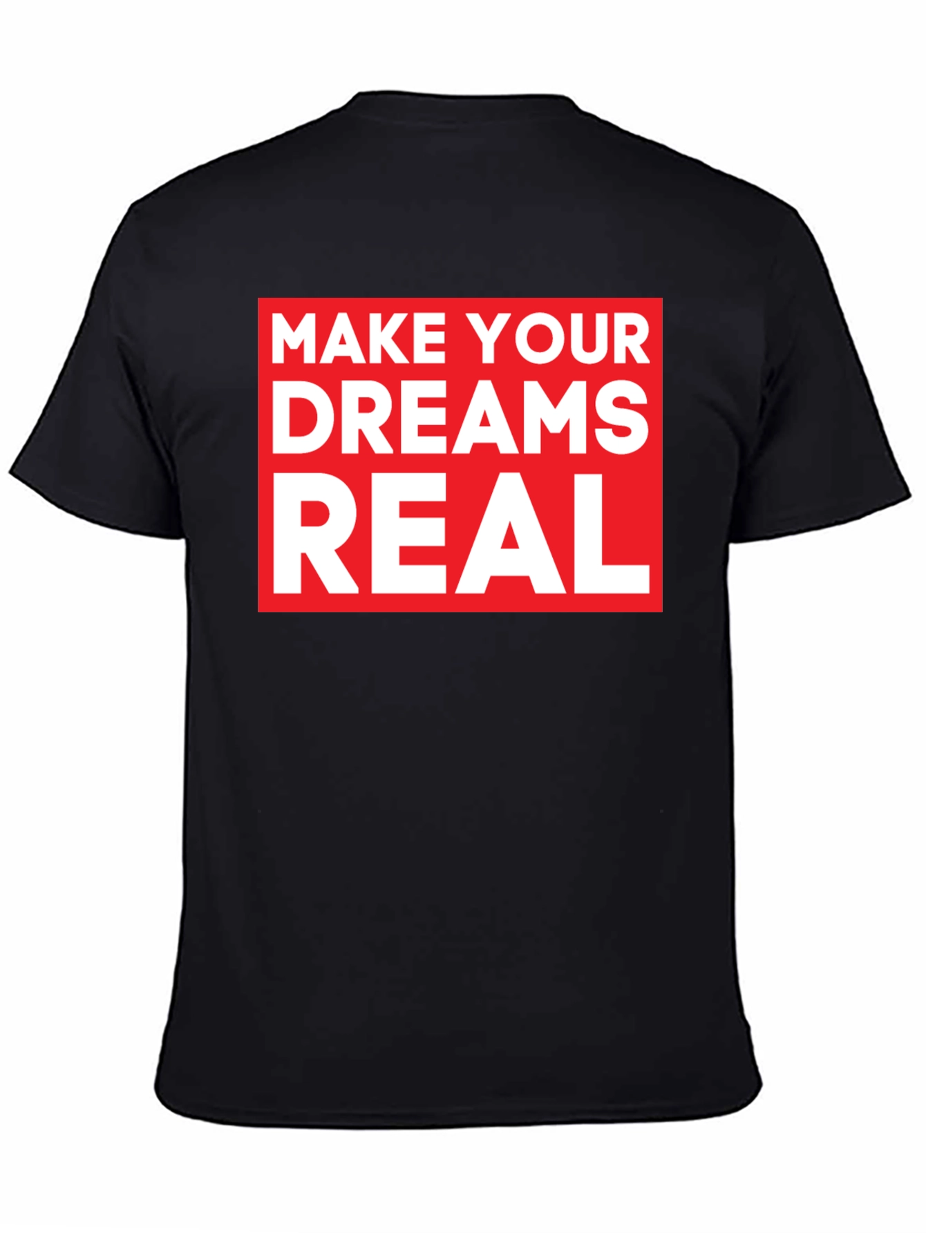 Make Your Dreams Real Black Graphic Tee