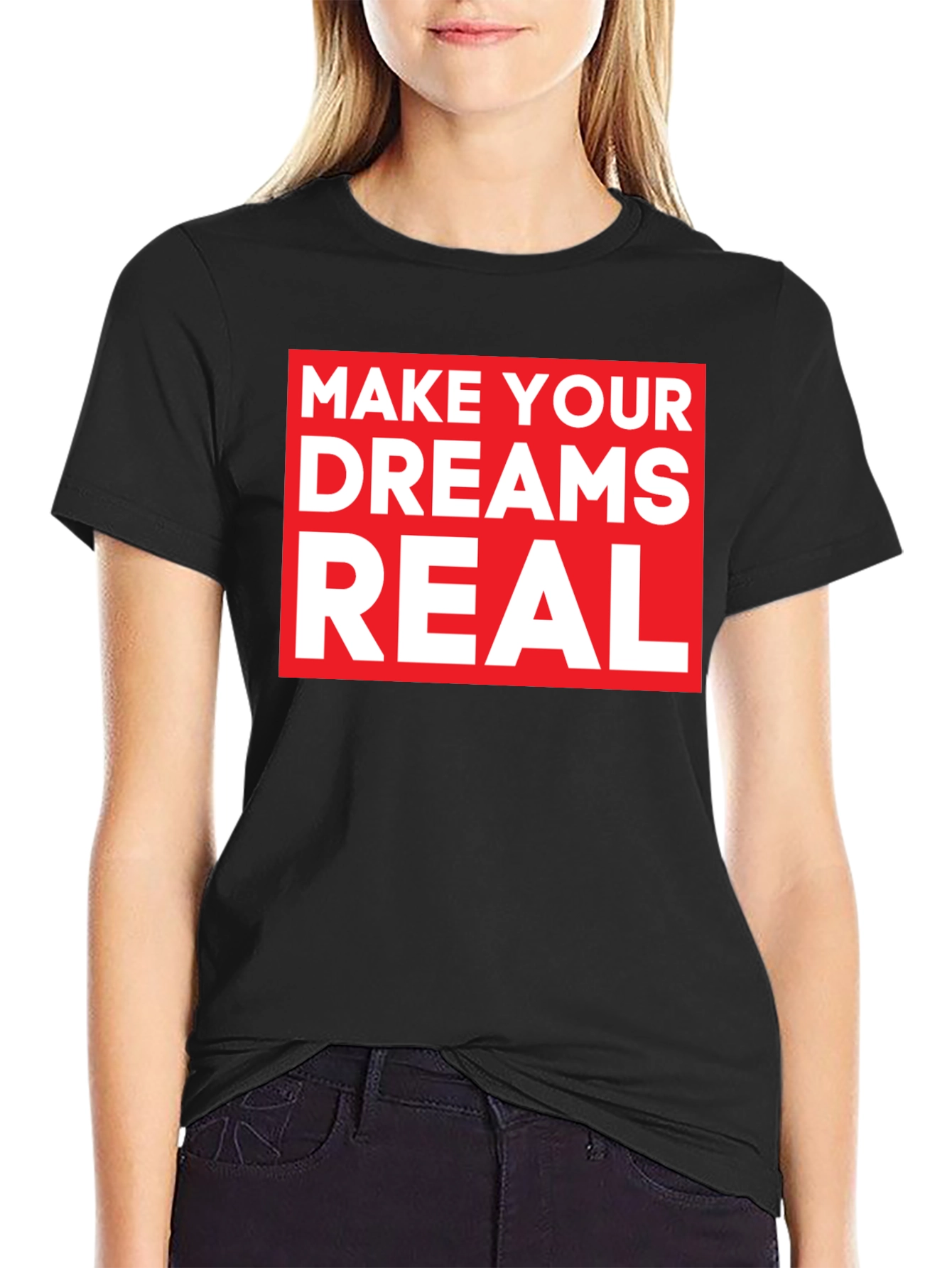 Make Your Dreams Real Black Graphic Tee