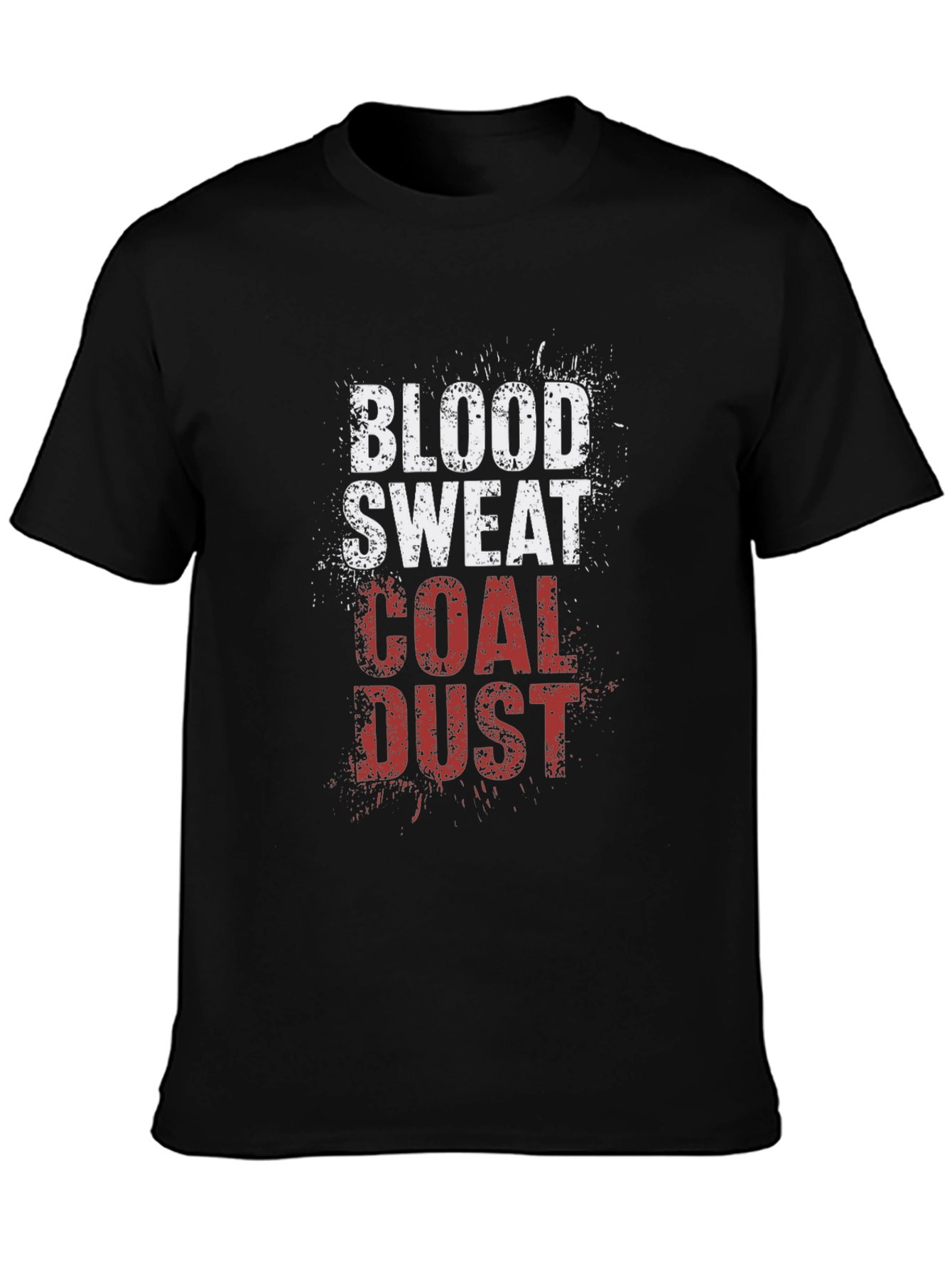 Blood Sweat Coal Dust Graphic Tee