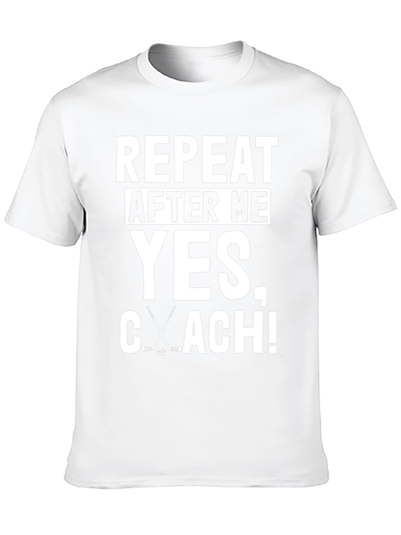 Hockey Coach T-Shirt - Repeat After Me: Yes Coach!