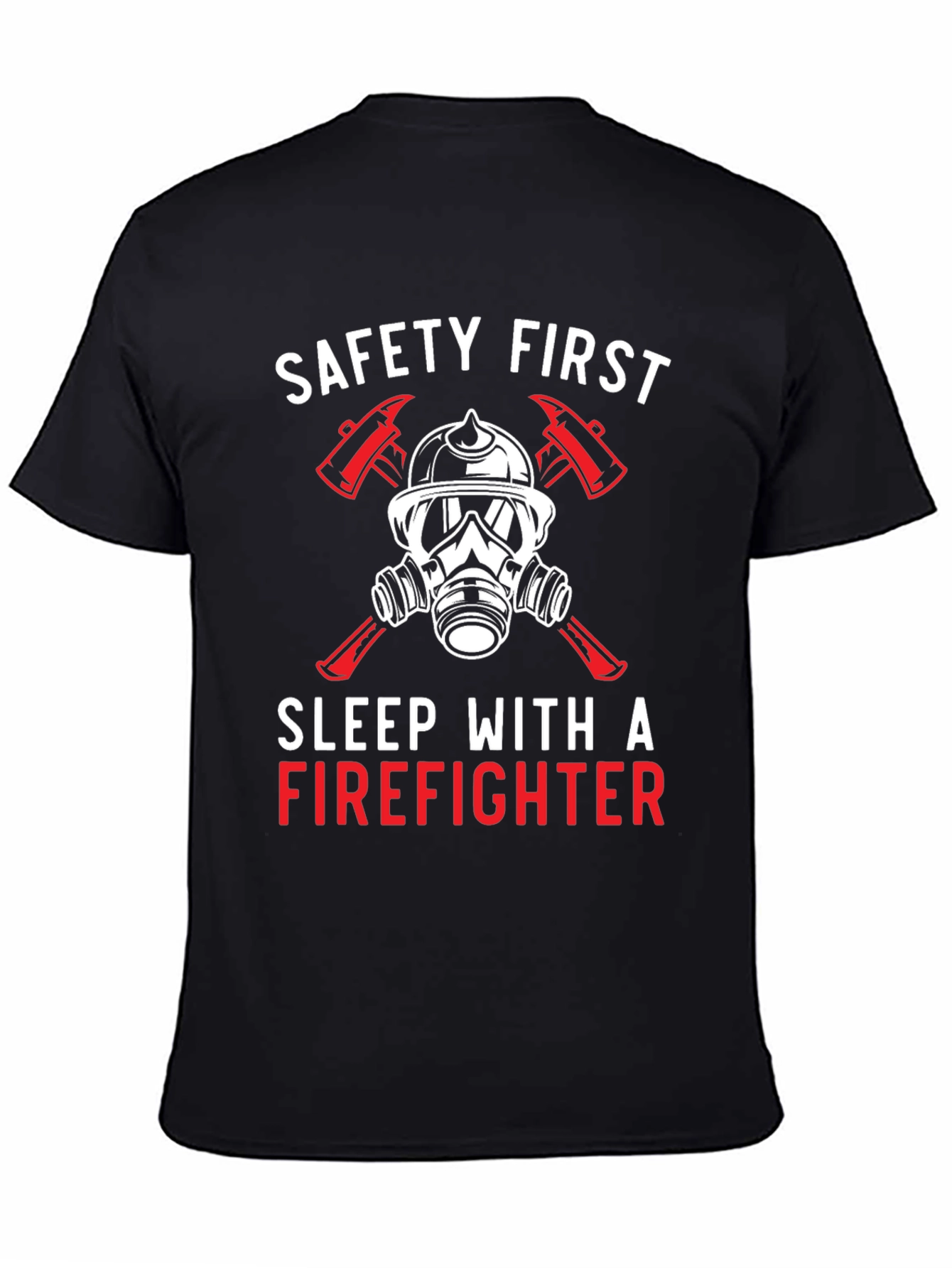 Safety First Firefighter Graphic Tee
