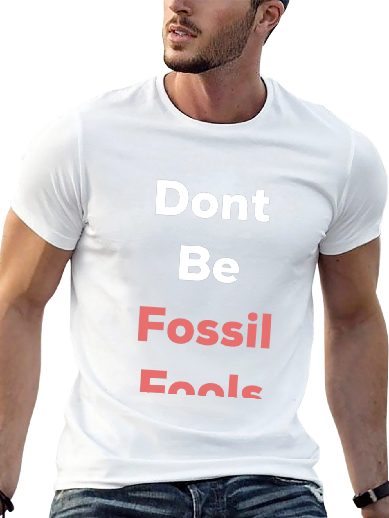 Dont Be Fossil Fools Graphic Tee