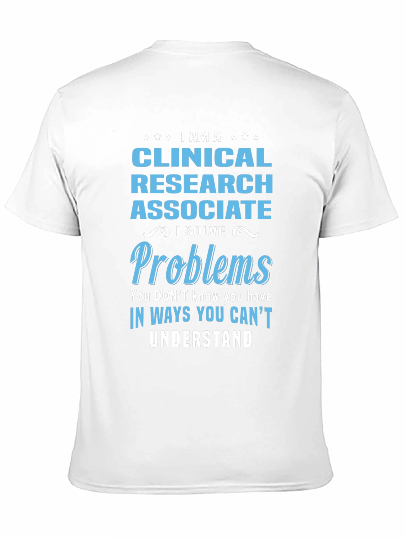 Clinical Research Associate T-Shirt