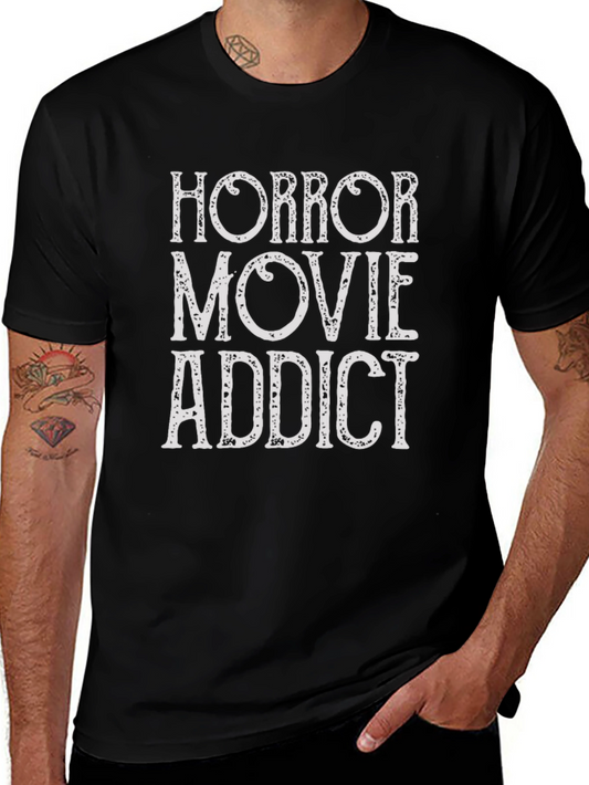Horror Movie Addict T-Shirt - Stylish & Comfortable