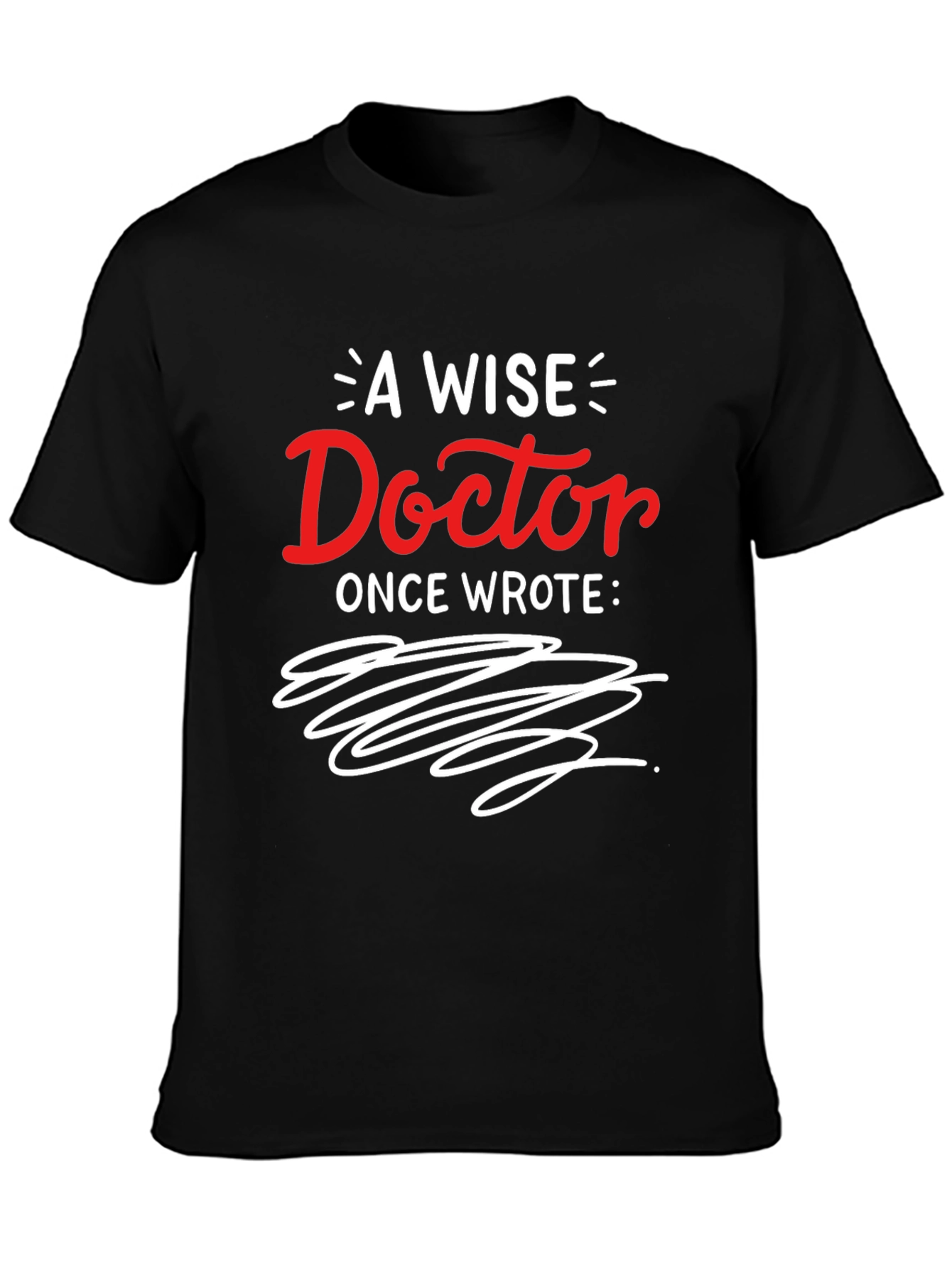 A Wise Doctor Graphic T-Shirt