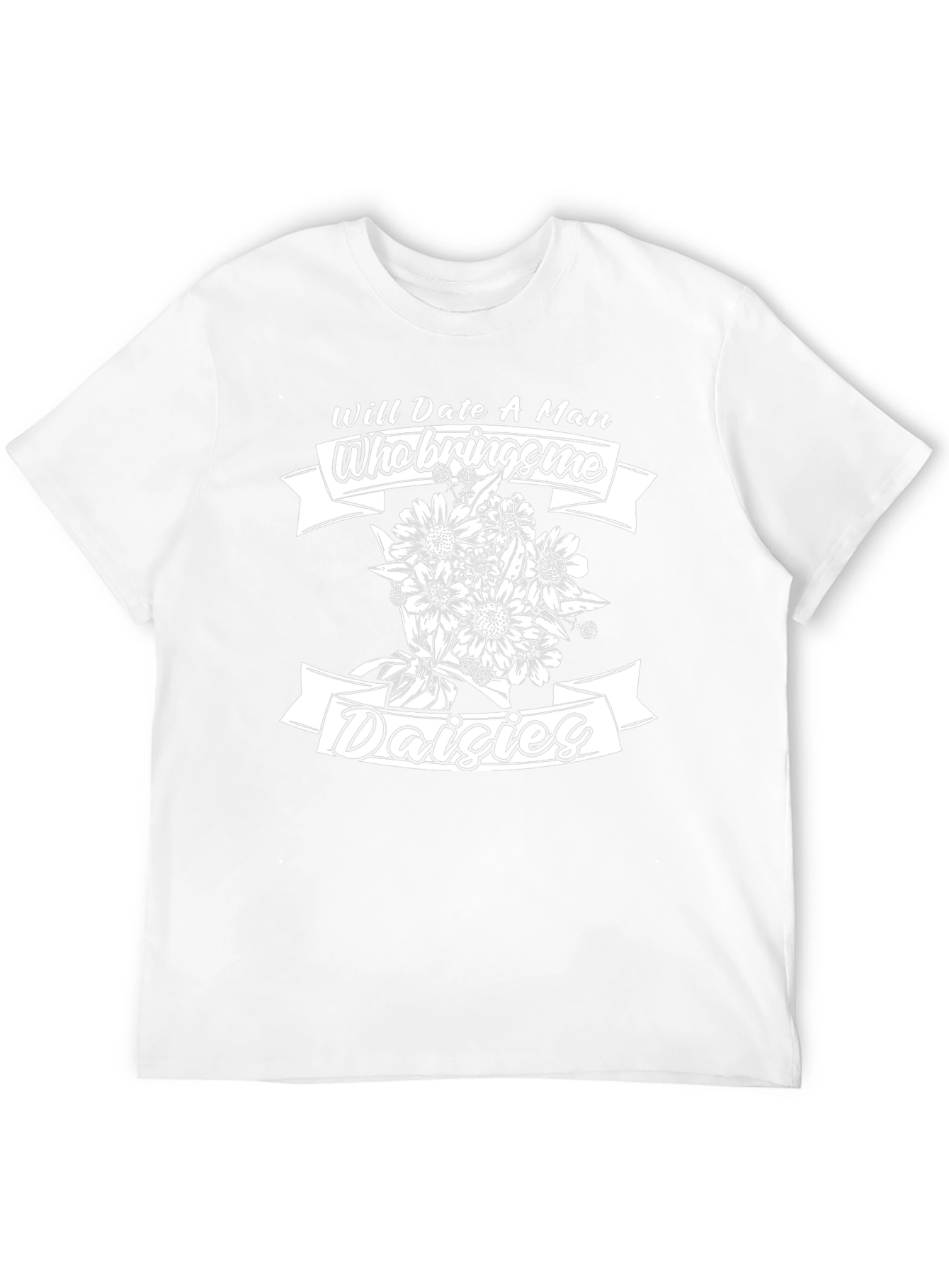 Will Date for Daisies T-Shirt