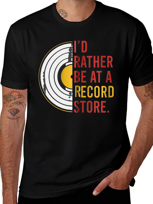 Id Rather Be At A Record Store T-Shirt