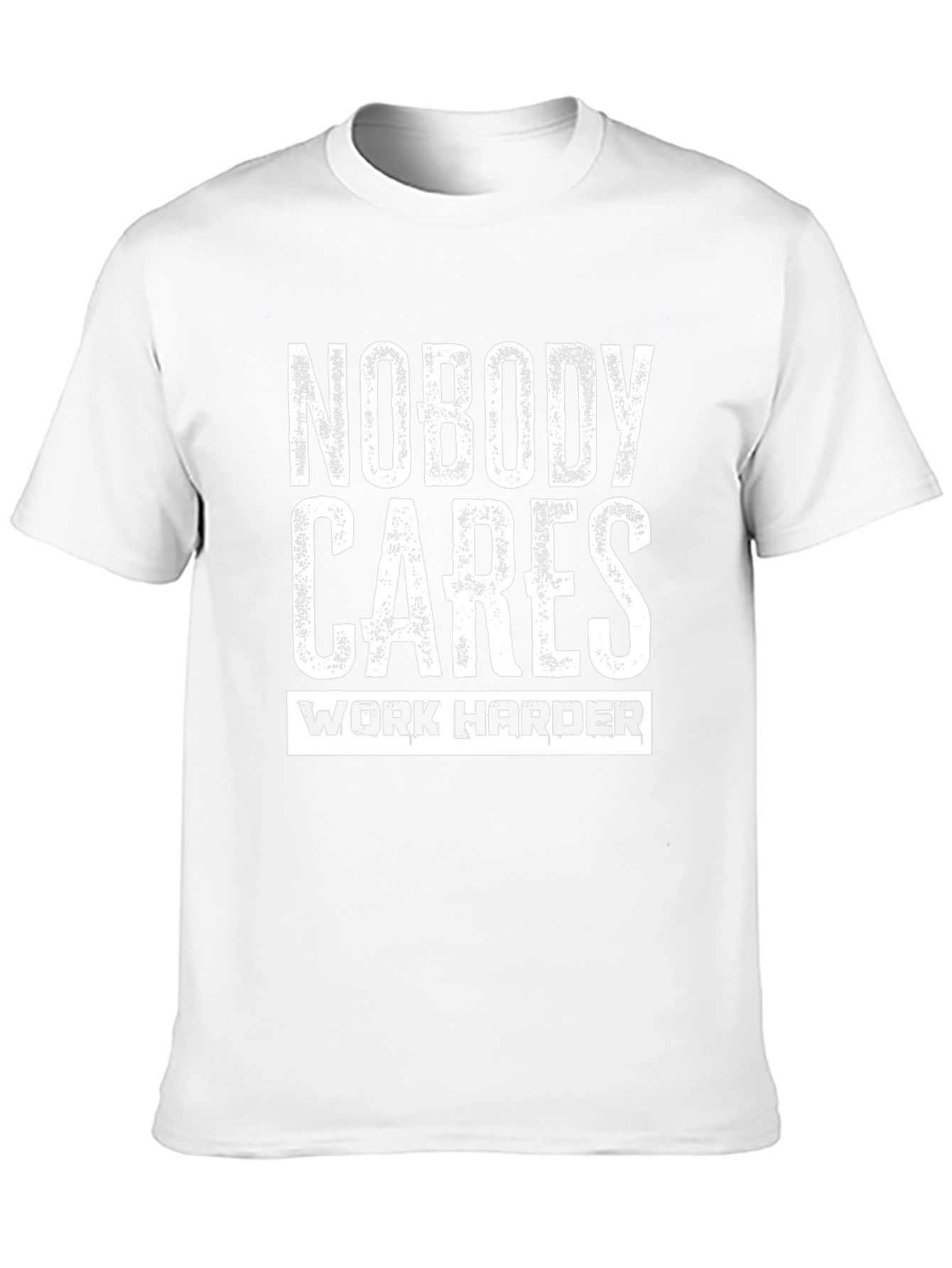 Nobody Cares Work Harder Graphic T-Shirt