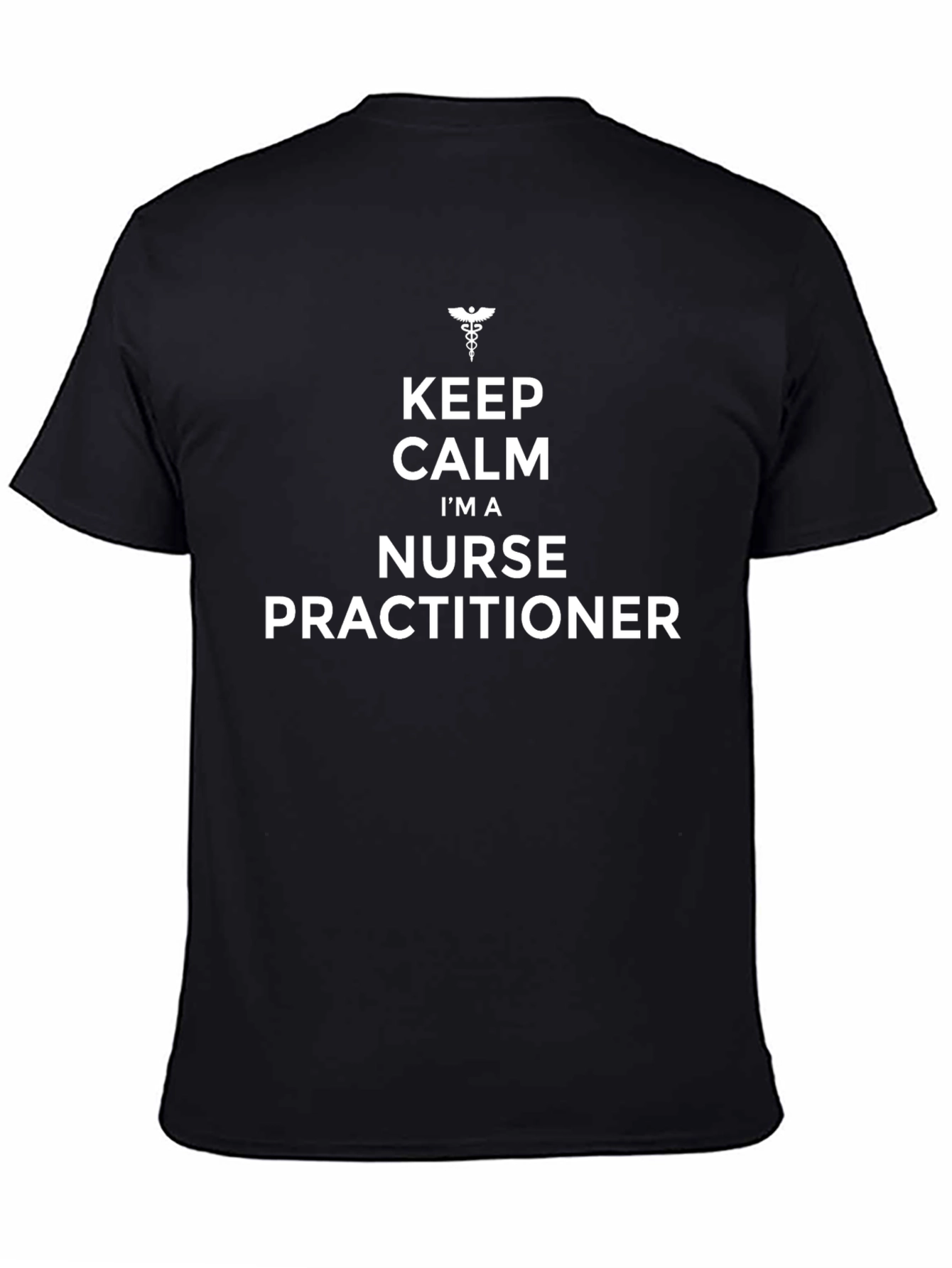 Keep Calm Im a Nurse Practitioner T-Shirt