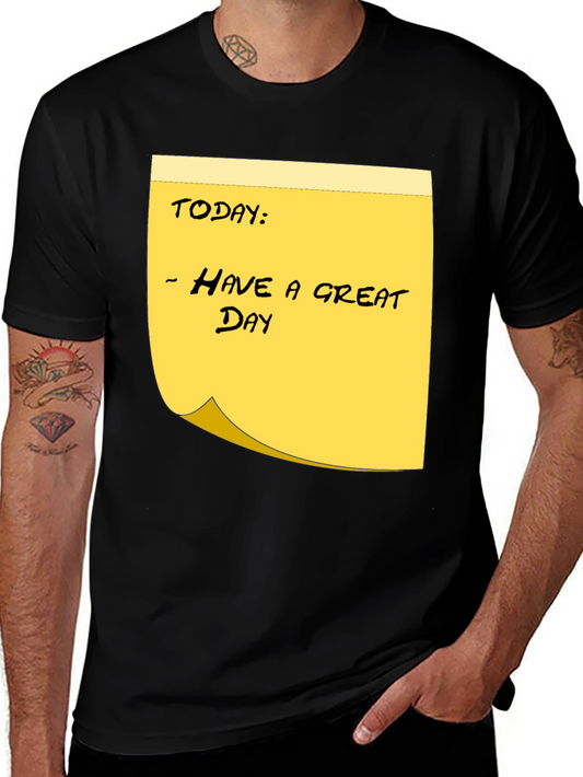 Have a Great Day Sticky Note T-Shirt - Black Cotton Tee
