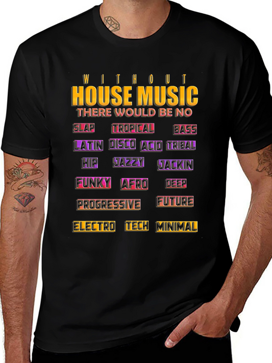House Music T-Shirt - Music Genre Tribute Tee