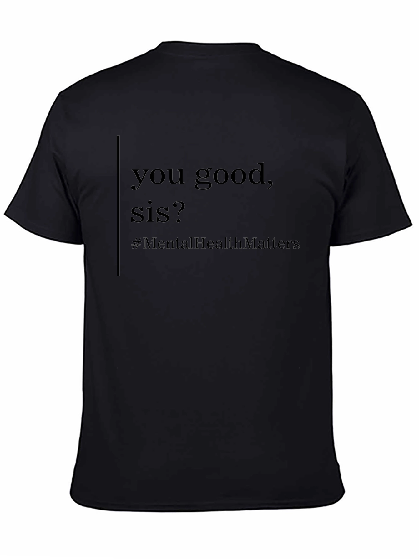 You Good Sis? Mental Health T-Shirt