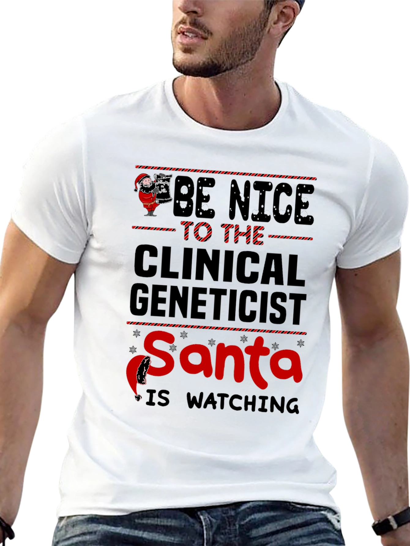Be Nice to the Clinical Geneticist Santa T-Shirt