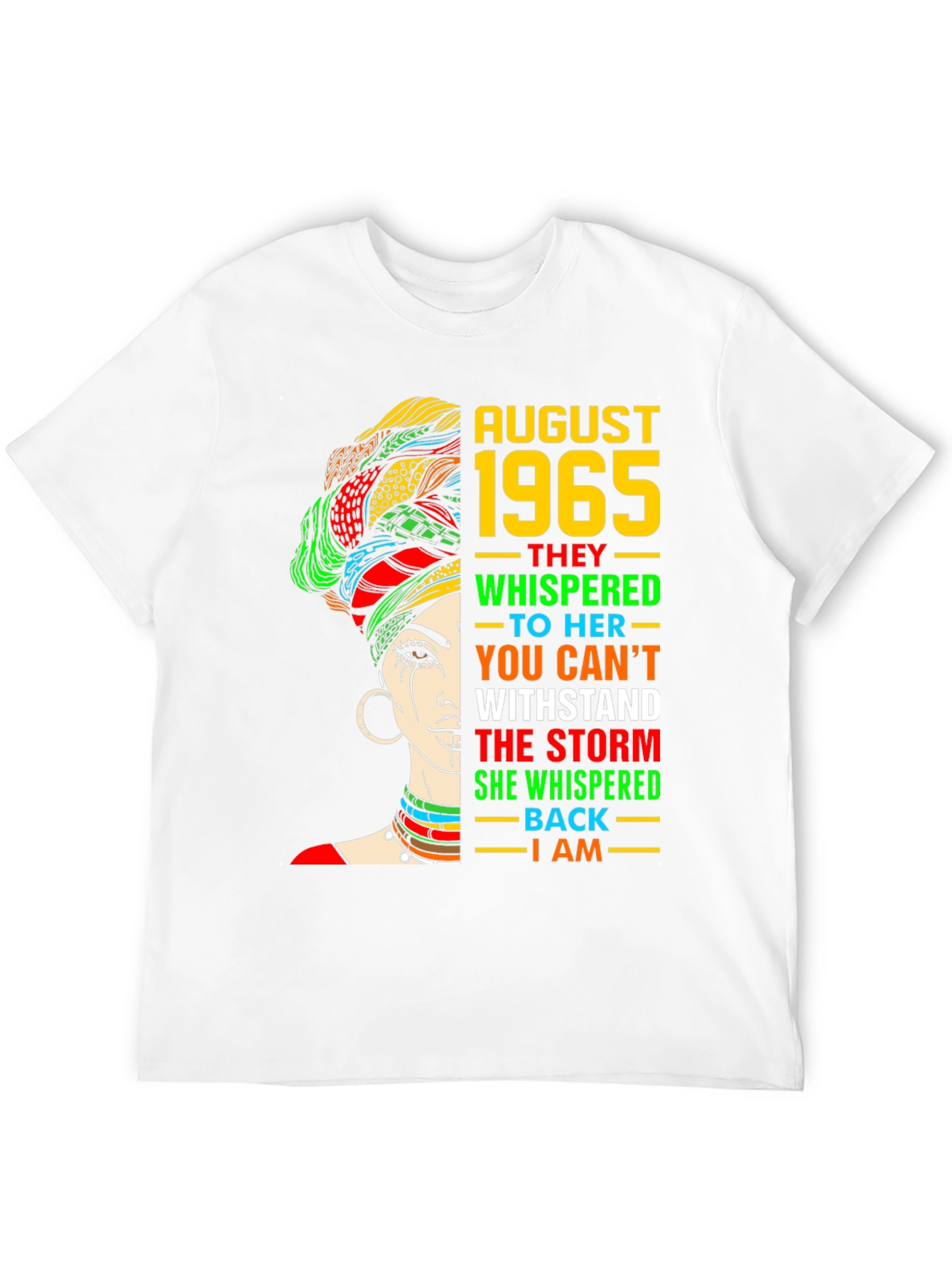 August 1965 Woman T-Shirt - Withstand the Storm
