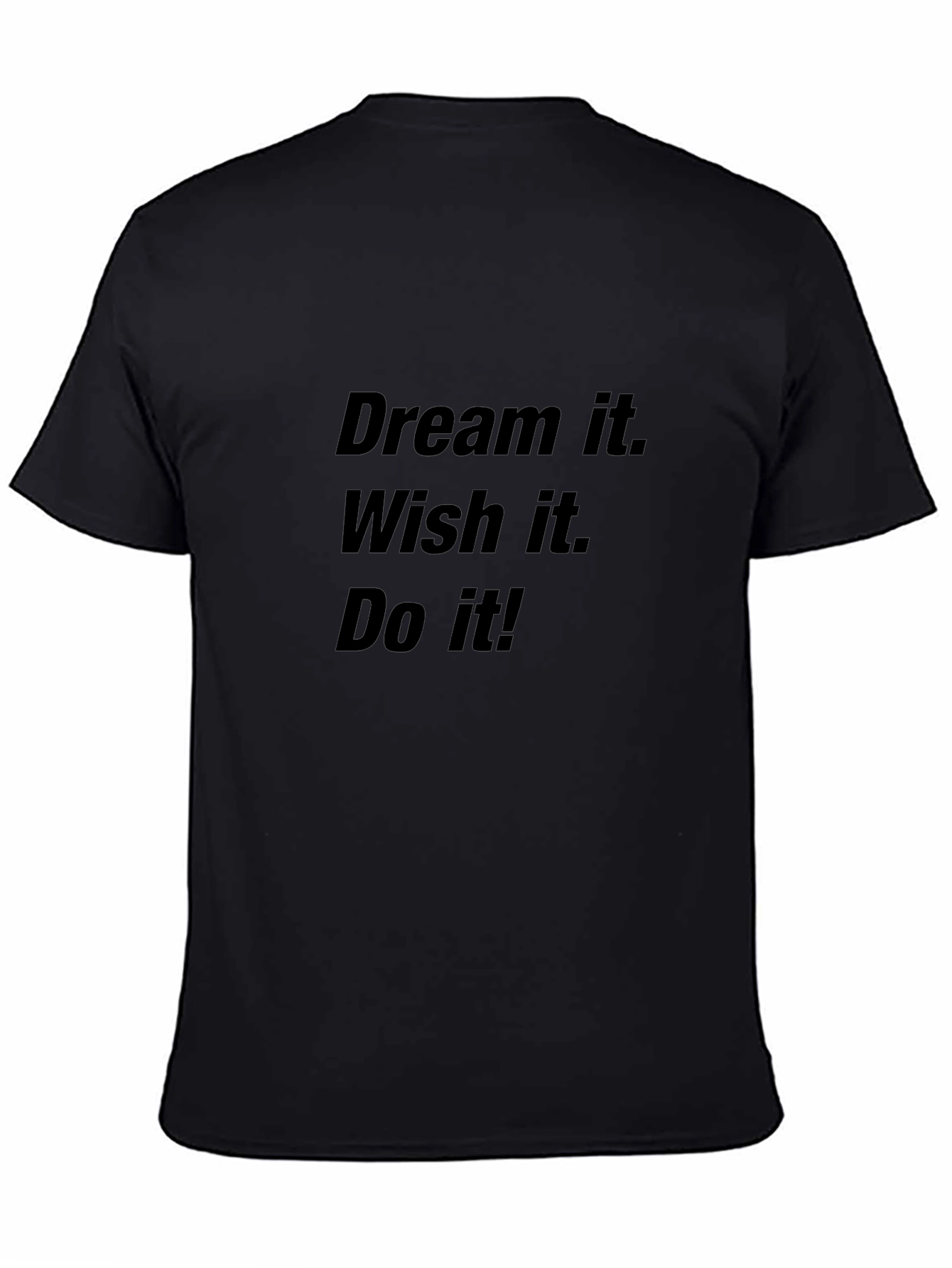 Motivational Black T-Shirt - Dream Wish Do