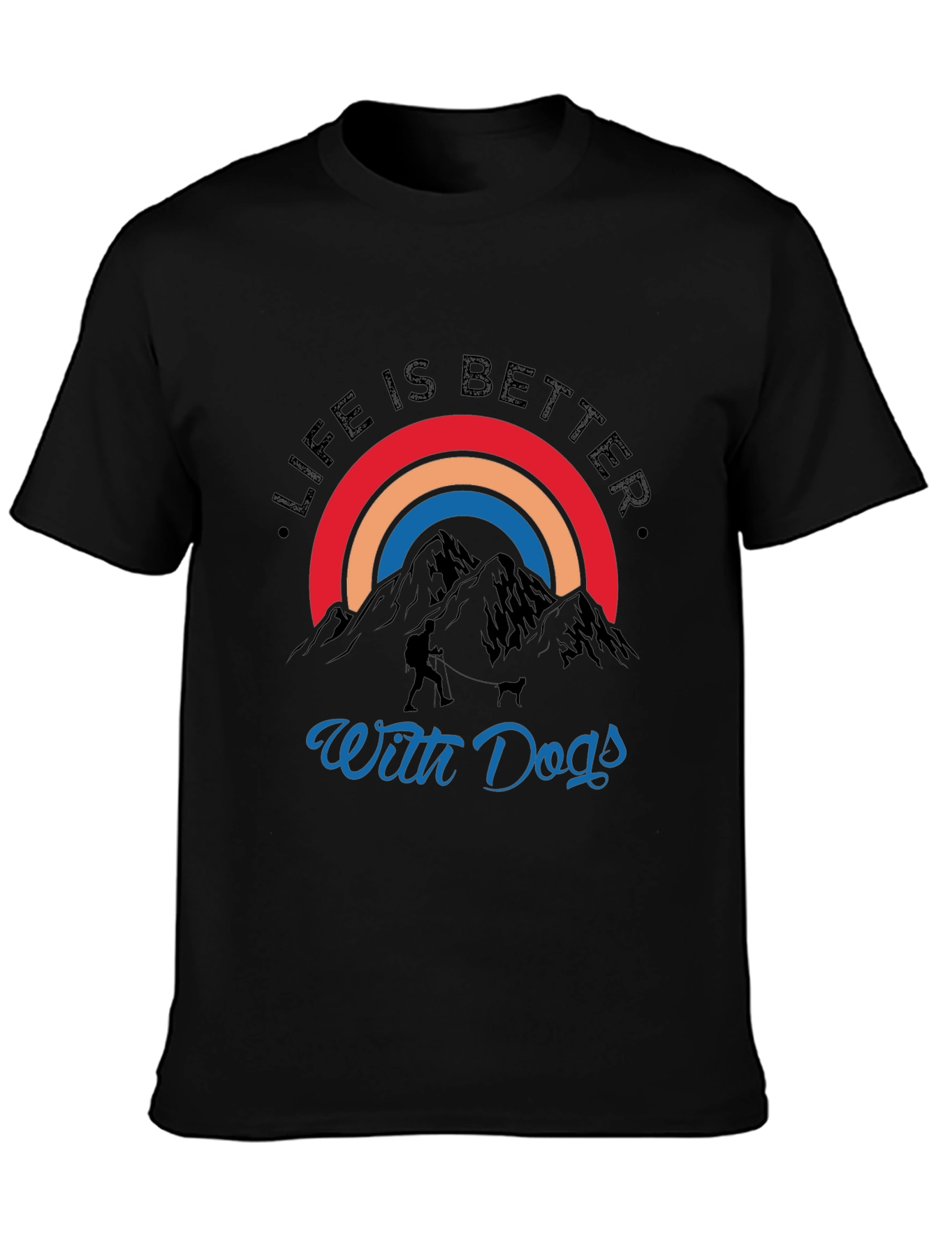 Life is Better with Dogs Hiking Graphic Tee