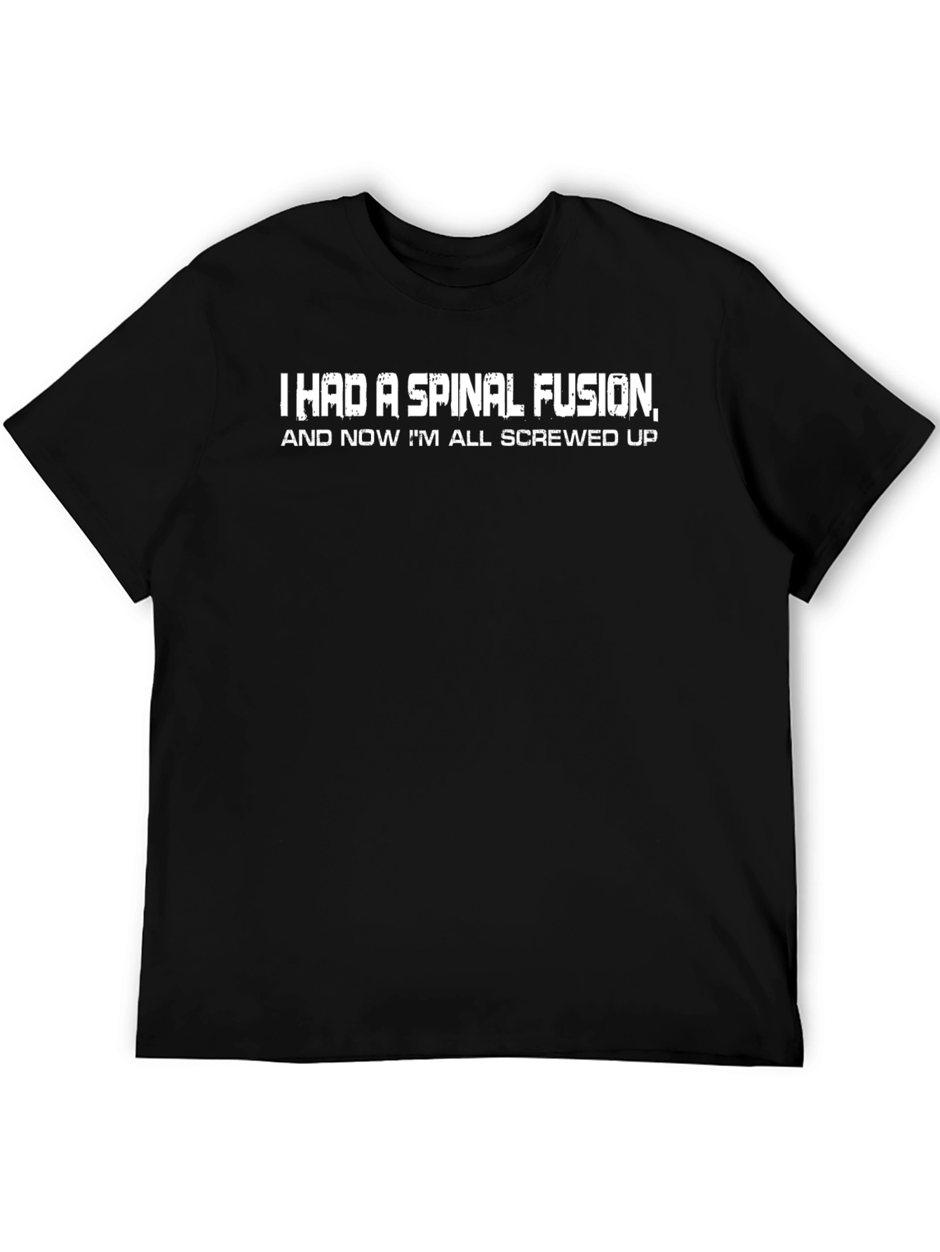 Spinal Fusion Funny T-Shirt - All Screwed Up